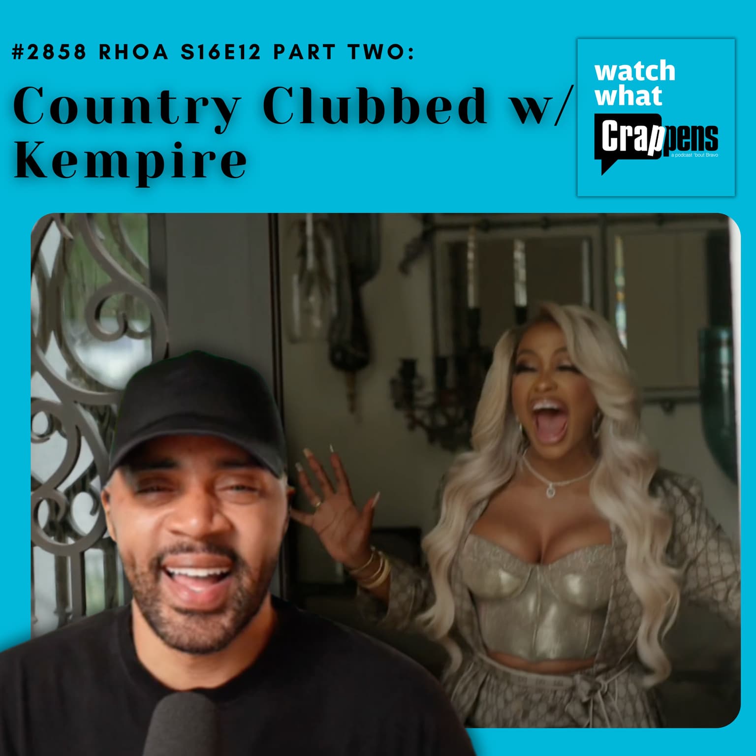 #2858 RHOA S16E12 Part Two: Country Clubbed w/ Kempire artwork