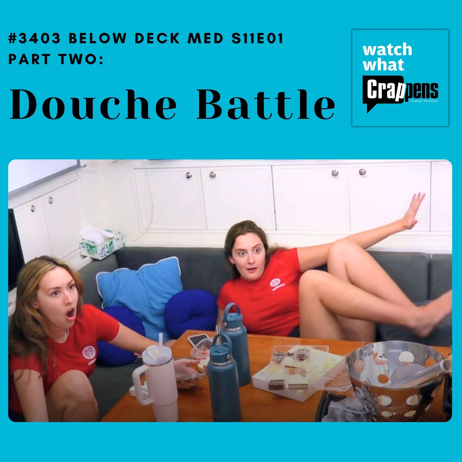 #3403 Below Deck Med S11E01 Part Two: Douche Battle artwork