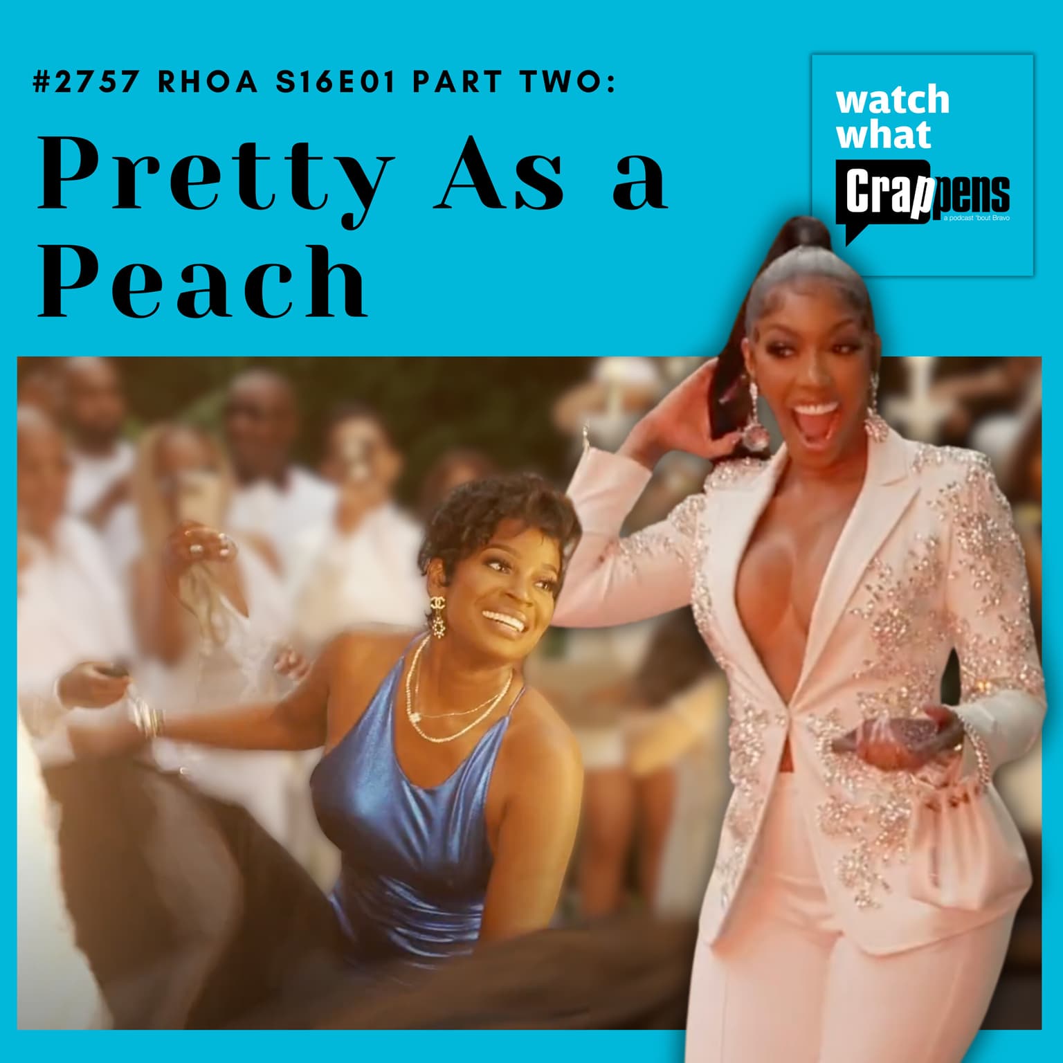 #2757 RHOA S16E01 Part Two: Pretty As a Peach artwork