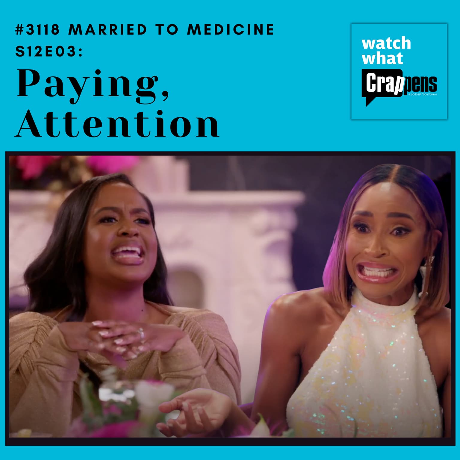 #3118 Married To Medicine S12E03: Paying, Attention artwork