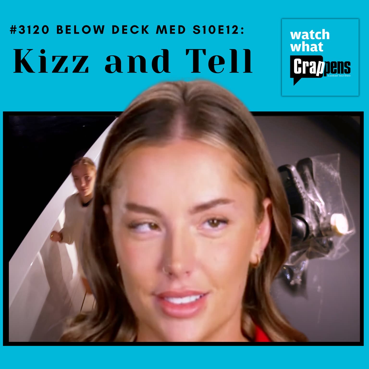#3120 Below Deck Med S10E12: Kizz and Tell artwork