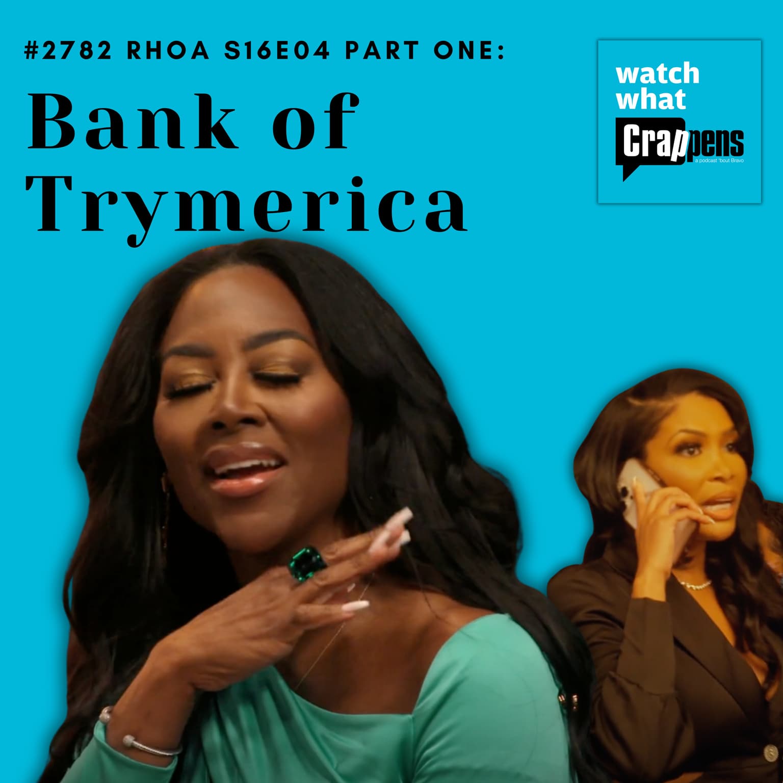 #2782 RHOA S16E04 Part One: Bank of Trymerica artwork