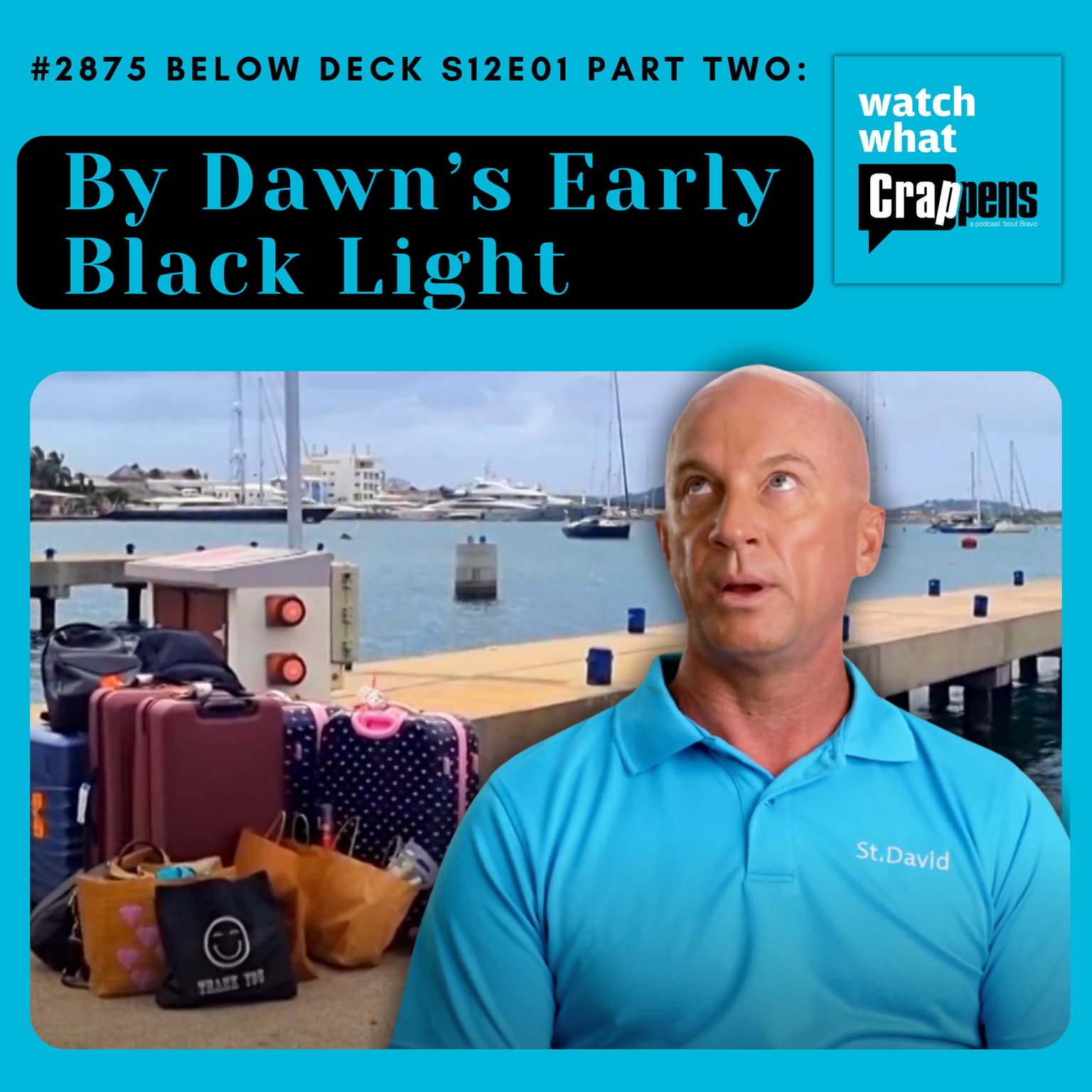 #2875 Below Deck S12E01 Part Two: By Dawn’s Early Black Light artwork