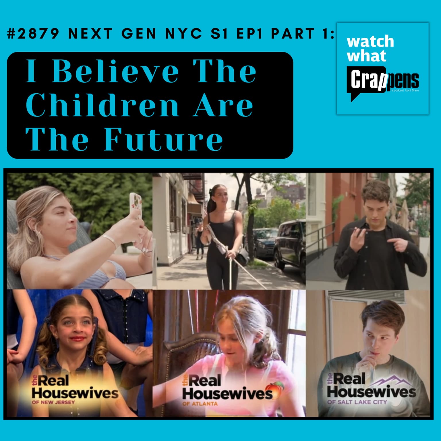 #2879 Next Gen NYC S1Ep1 Part 1: I Believe The Children Are The Future artwork