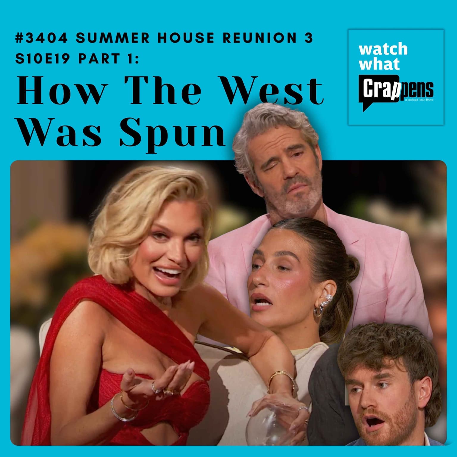 #3404 Summer House S10E19 Part 1: How The West Was Spun artwork