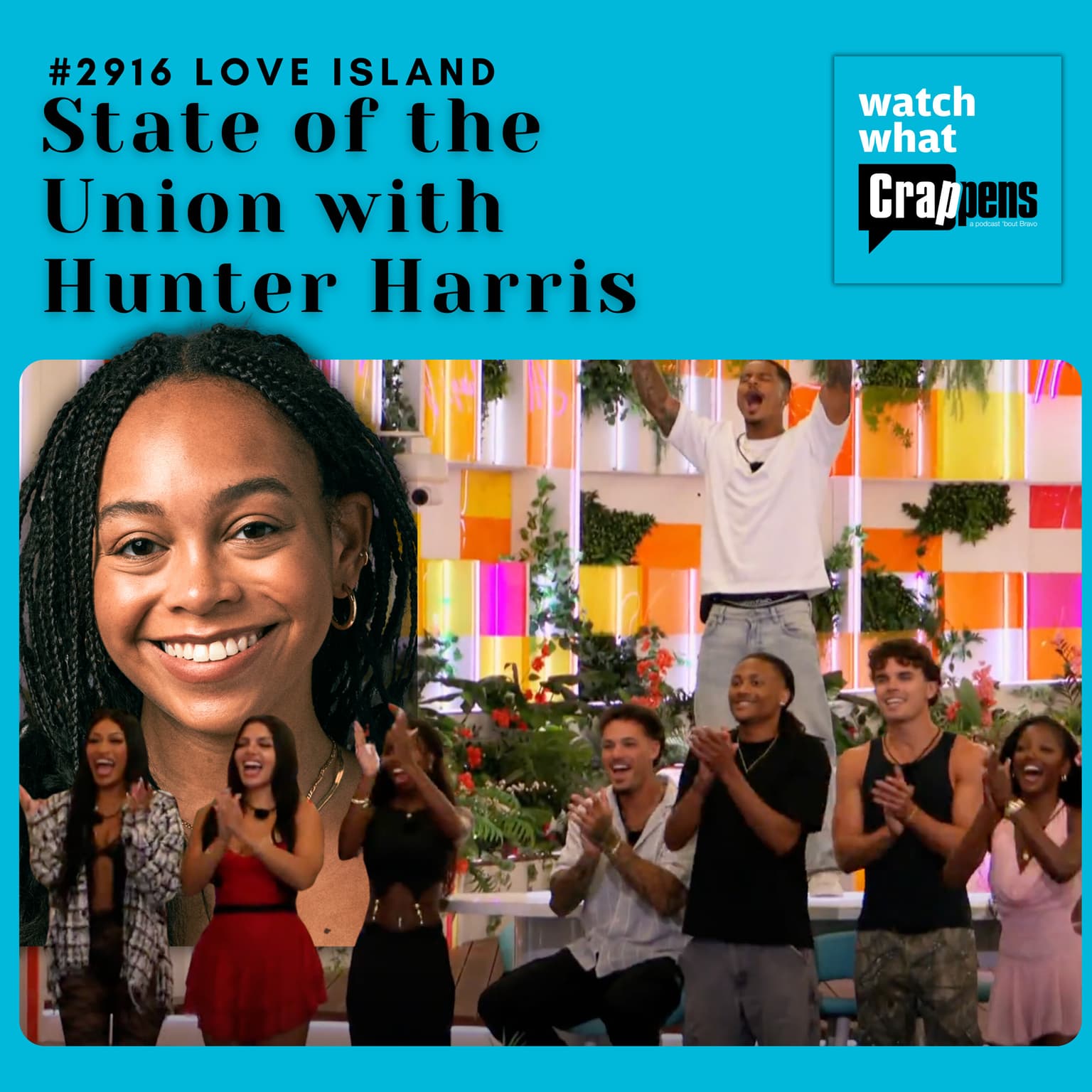 #2916 LOVE ISLAND: State of the Union with Hunter Harris artwork