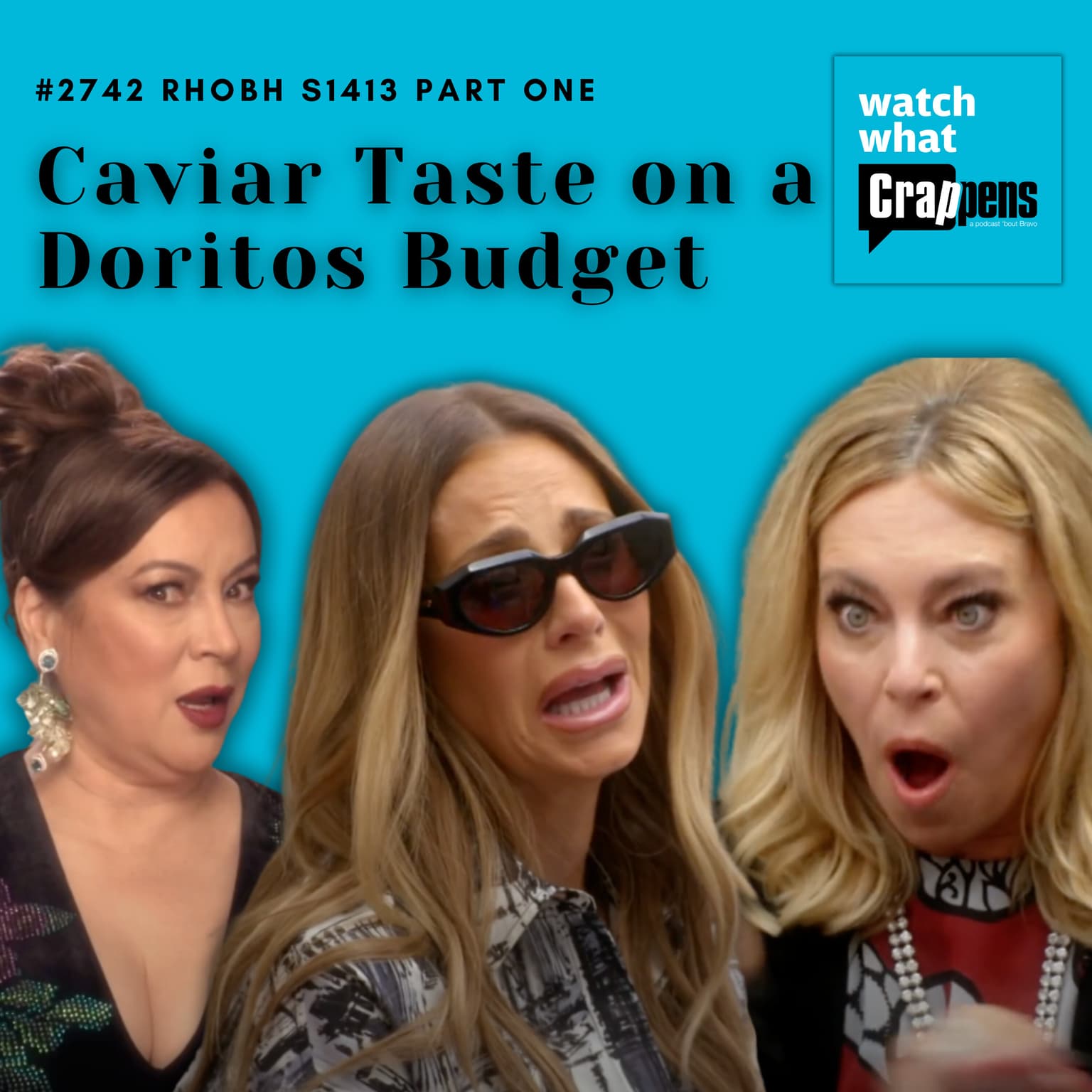 #2742 RHOBH S1413 Part One: Caviar Taste on a Doritos Budget artwork