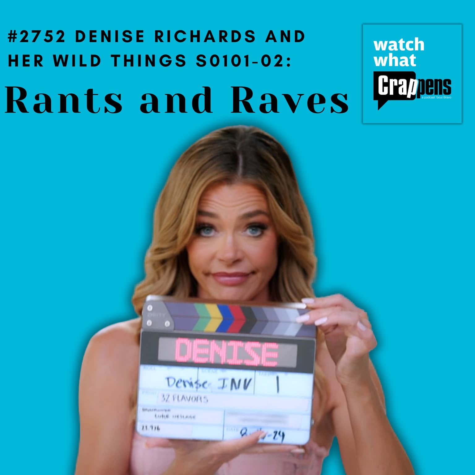 #2752 Denise Richards and her Wild Things S0101-02:Rants and Raves artwork