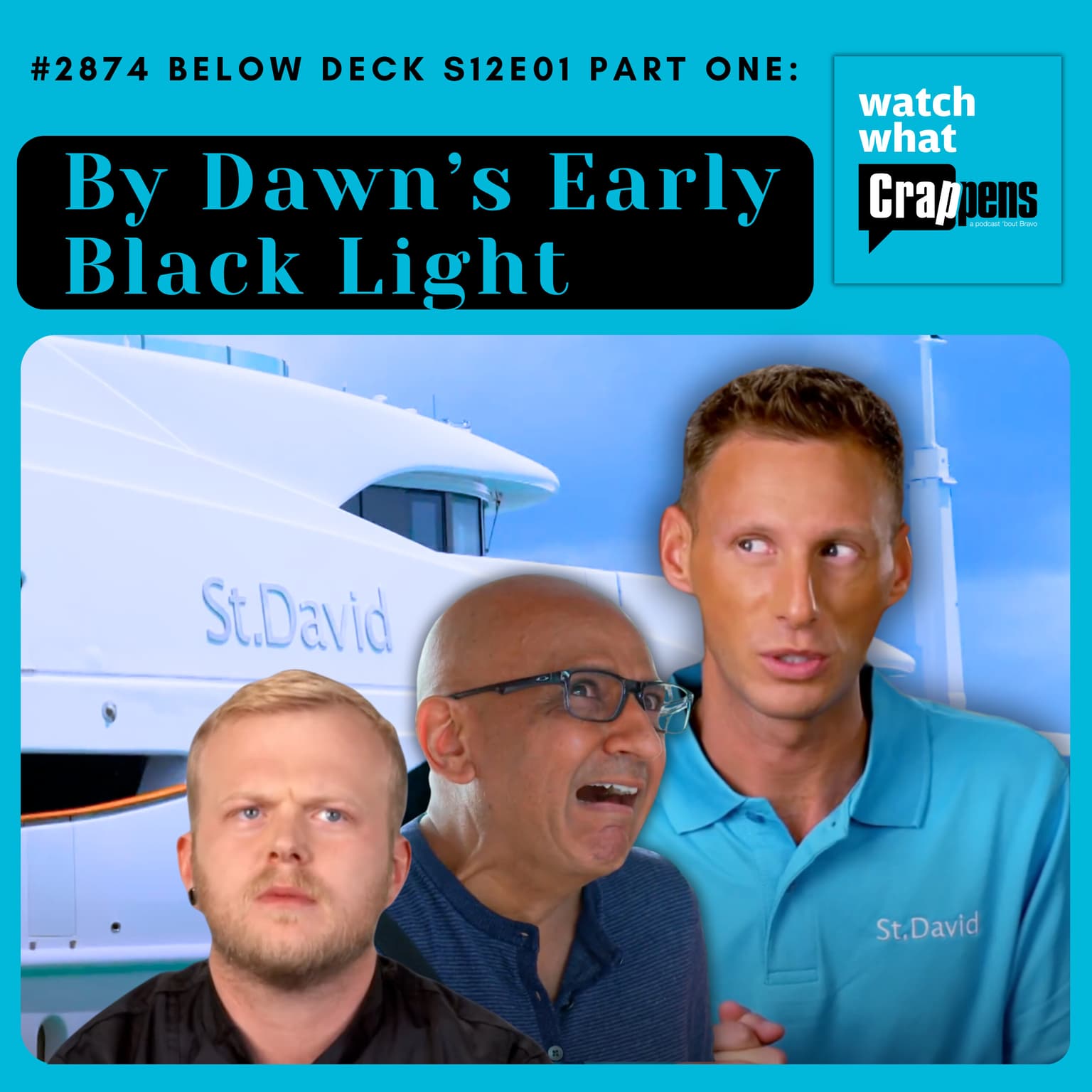 #2874 Below Deck S12E01 Part One: By Dawn’s Early Black Light artwork