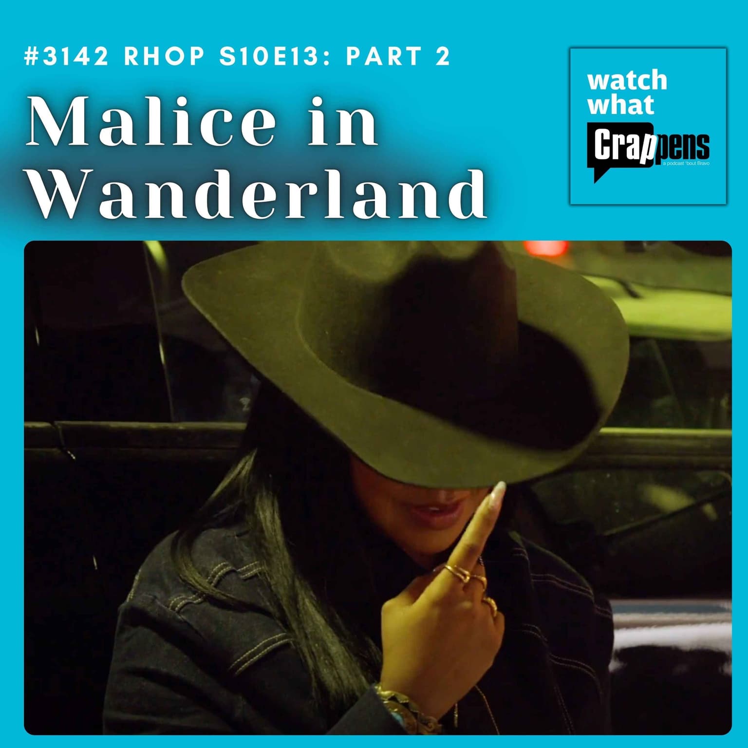 #3142 RHOP S10E13 Part 2: Malice in Wanderland artwork