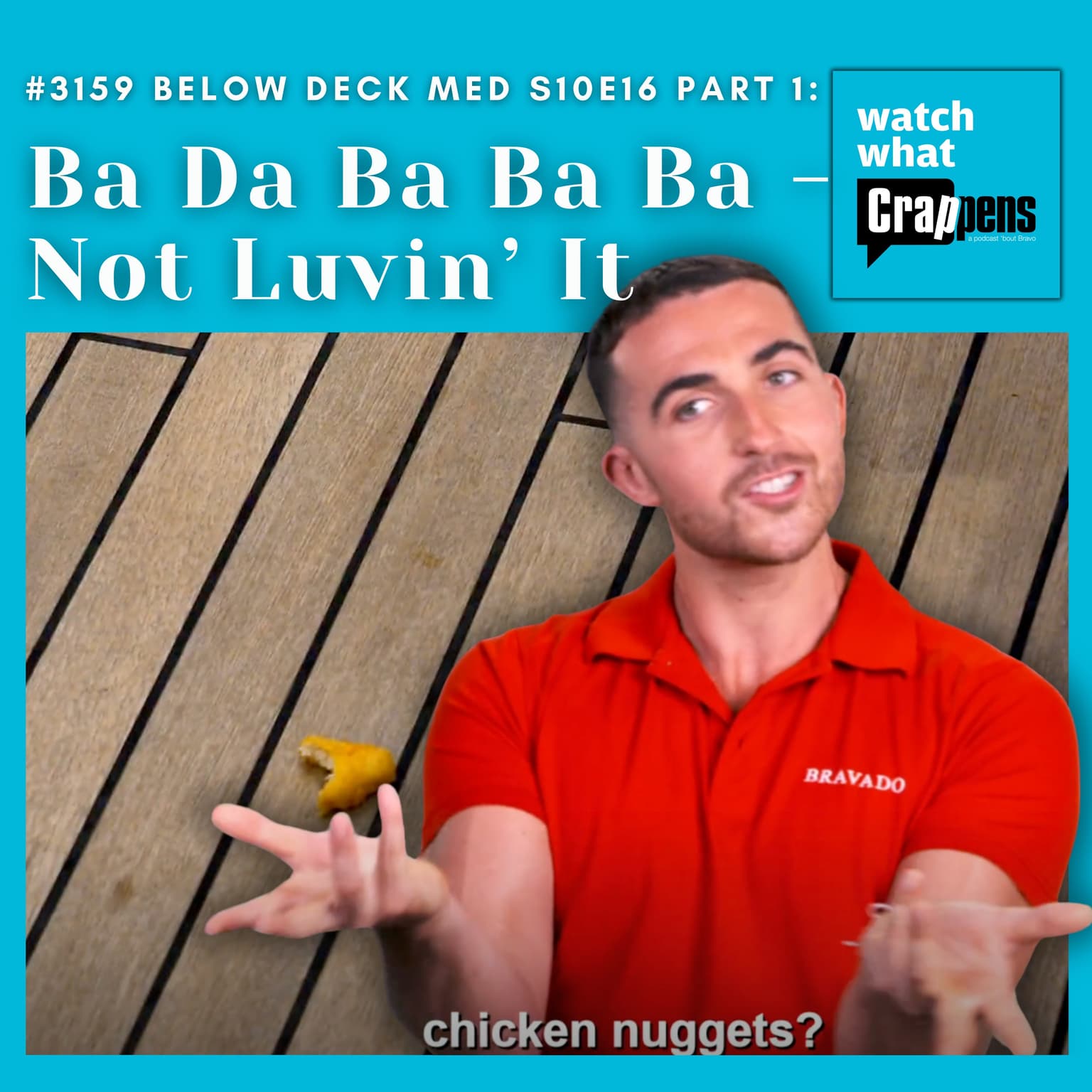 #3159 Below Deck Med S10E16 Part 1: Ba Da Ba Ba Ba - Not Luvin’ It artwork