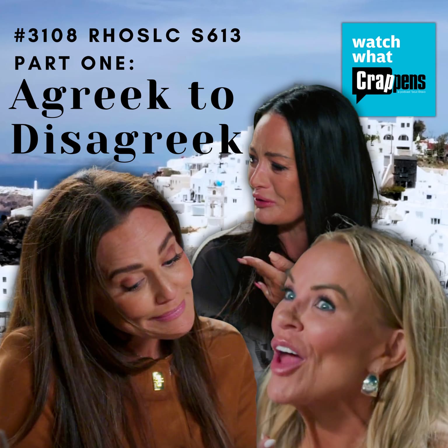 #3108 RHOSLC S613 Part One: Agreek to Disagreek artwork