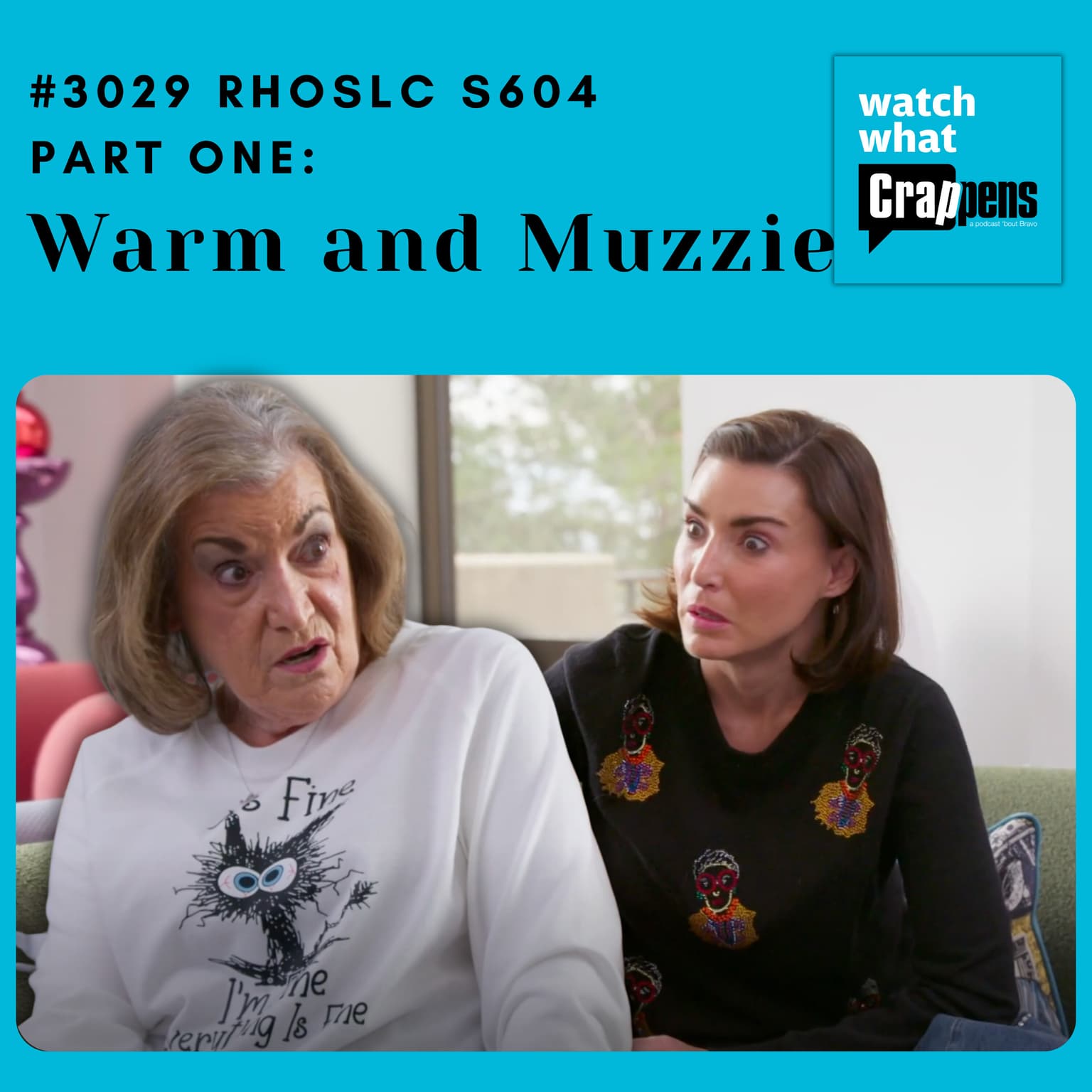 #3029 RHOSLC S604 Part One: Warm and Muzzie artwork