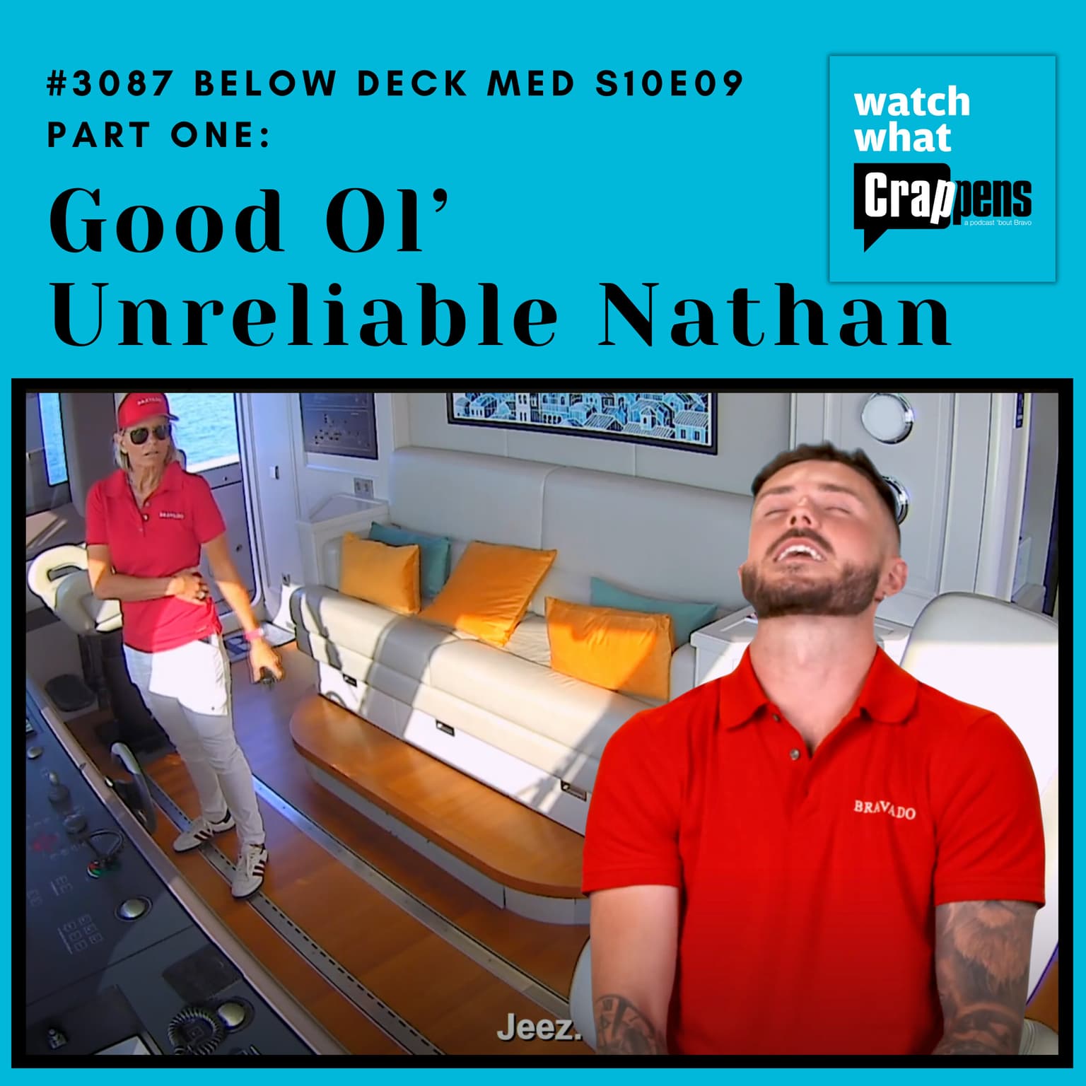 #3087 Below Deck Med S10E09 Part 1: Good Ol’ Unreliable Nathan artwork