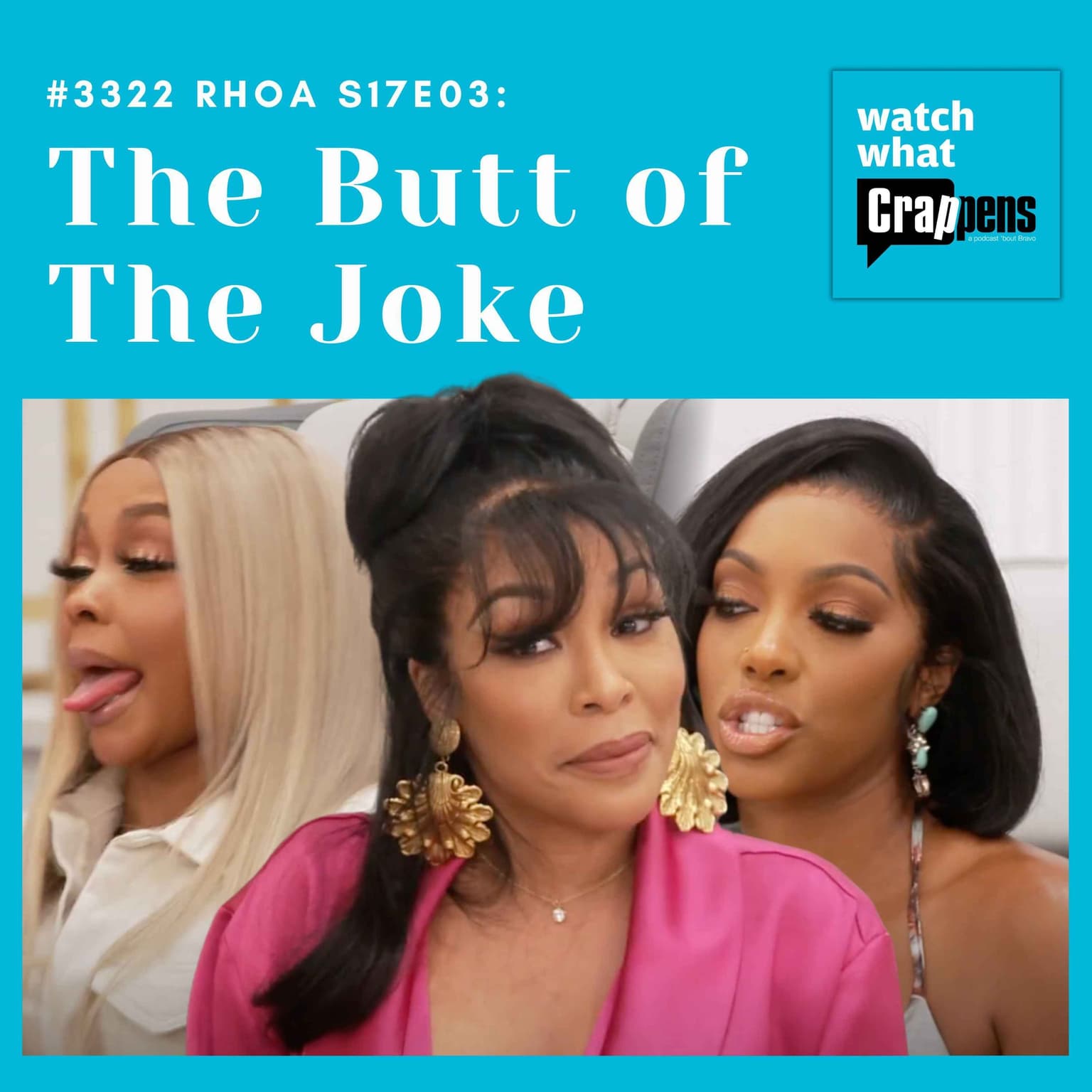 #3322 RHOA S17E03: The Butt of The Joke artwork