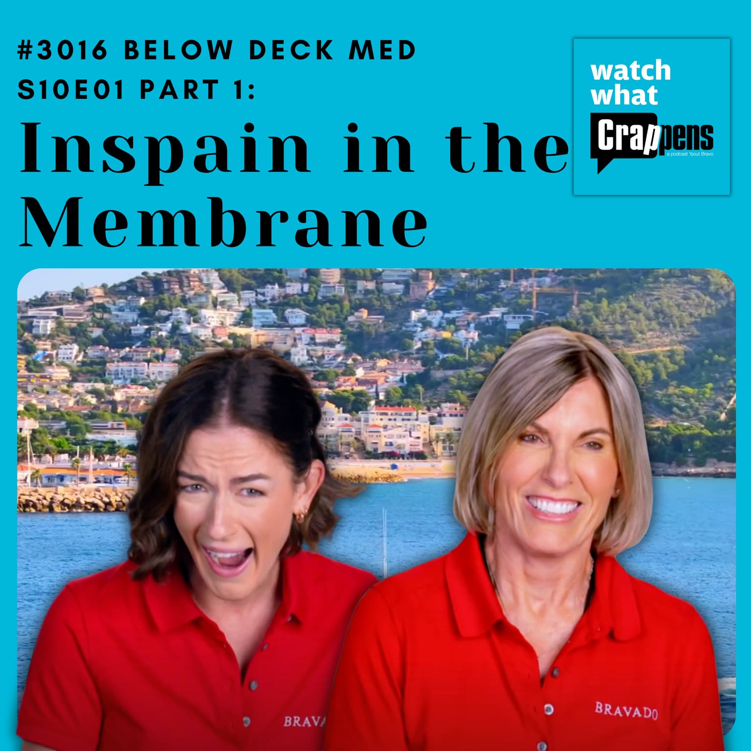 #3016 Below Deck Med S10E01 Part 1: Inspain in the Membrane artwork