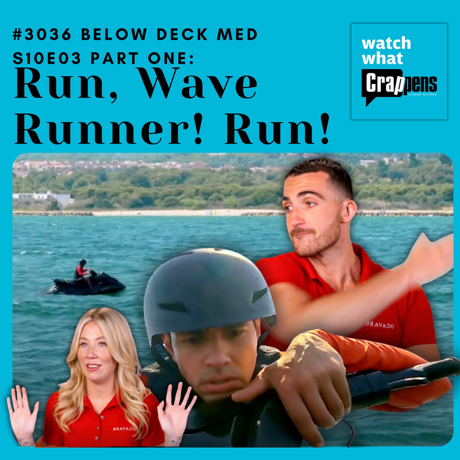 #3036 Below Deck Med S10E03 Part One: Run, Wave Runner! Run! artwork