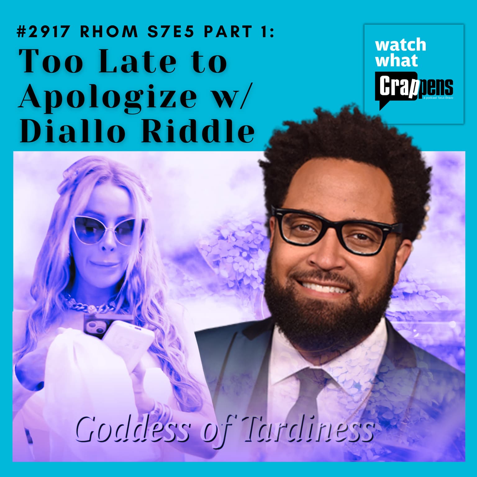#2917 RHOM S7E5 Part 1: Too Late to Apologize w/ Diallo Riddle artwork