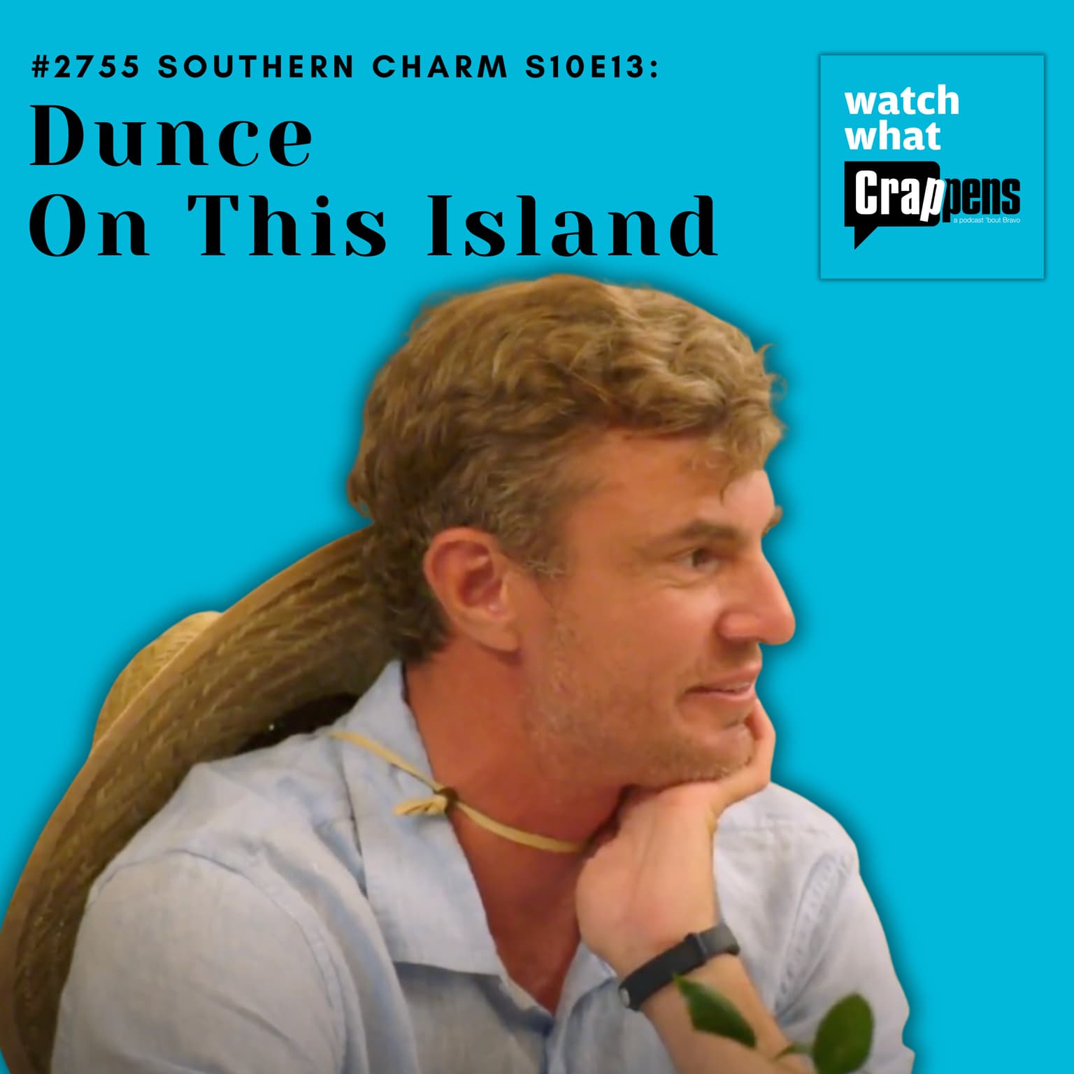 #2755 Southern Charm S10E13: Dunce On This Island artwork