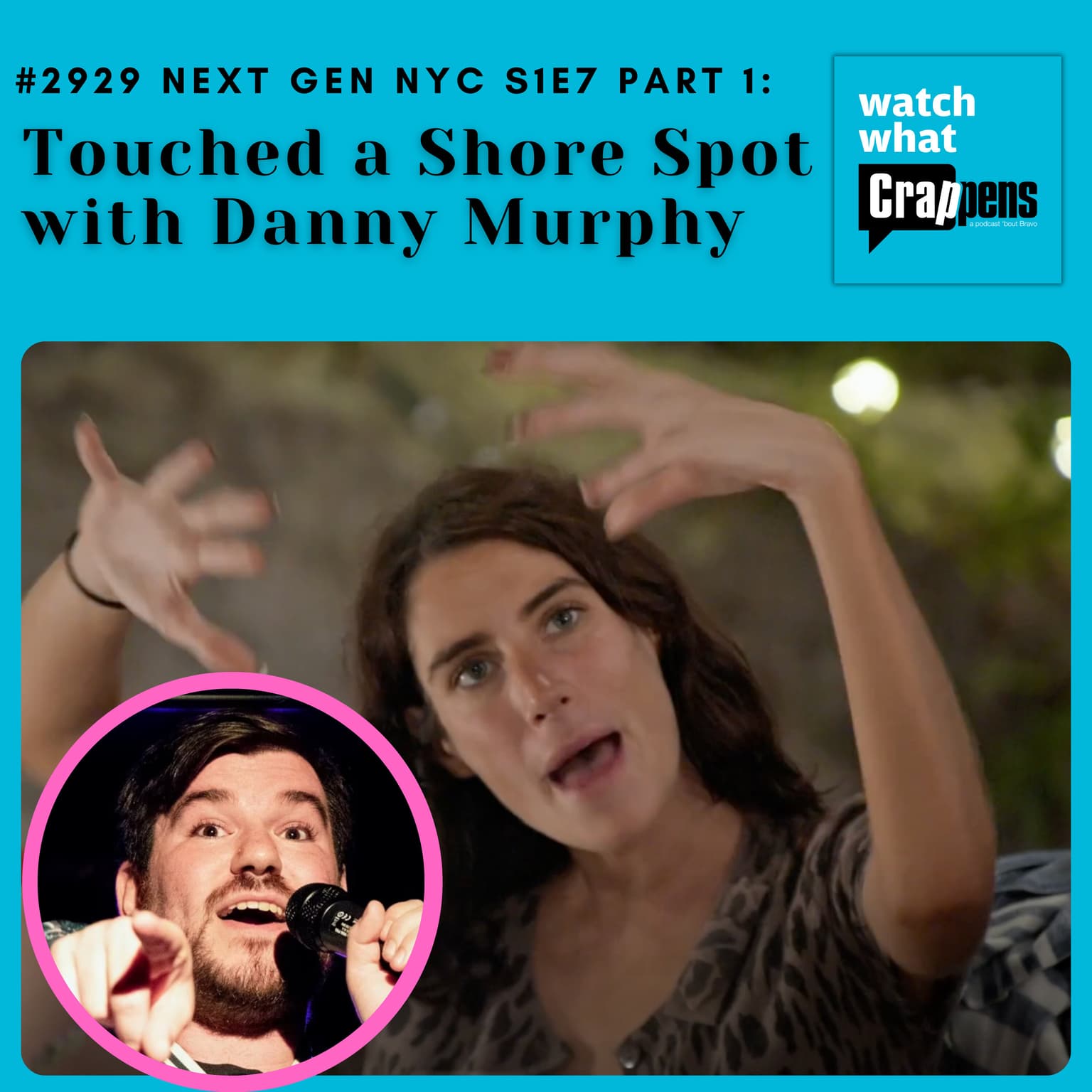 #2929 Next Gen NYC S1E7 part 1: Touched a Shore Spot with Danny Murphy artwork