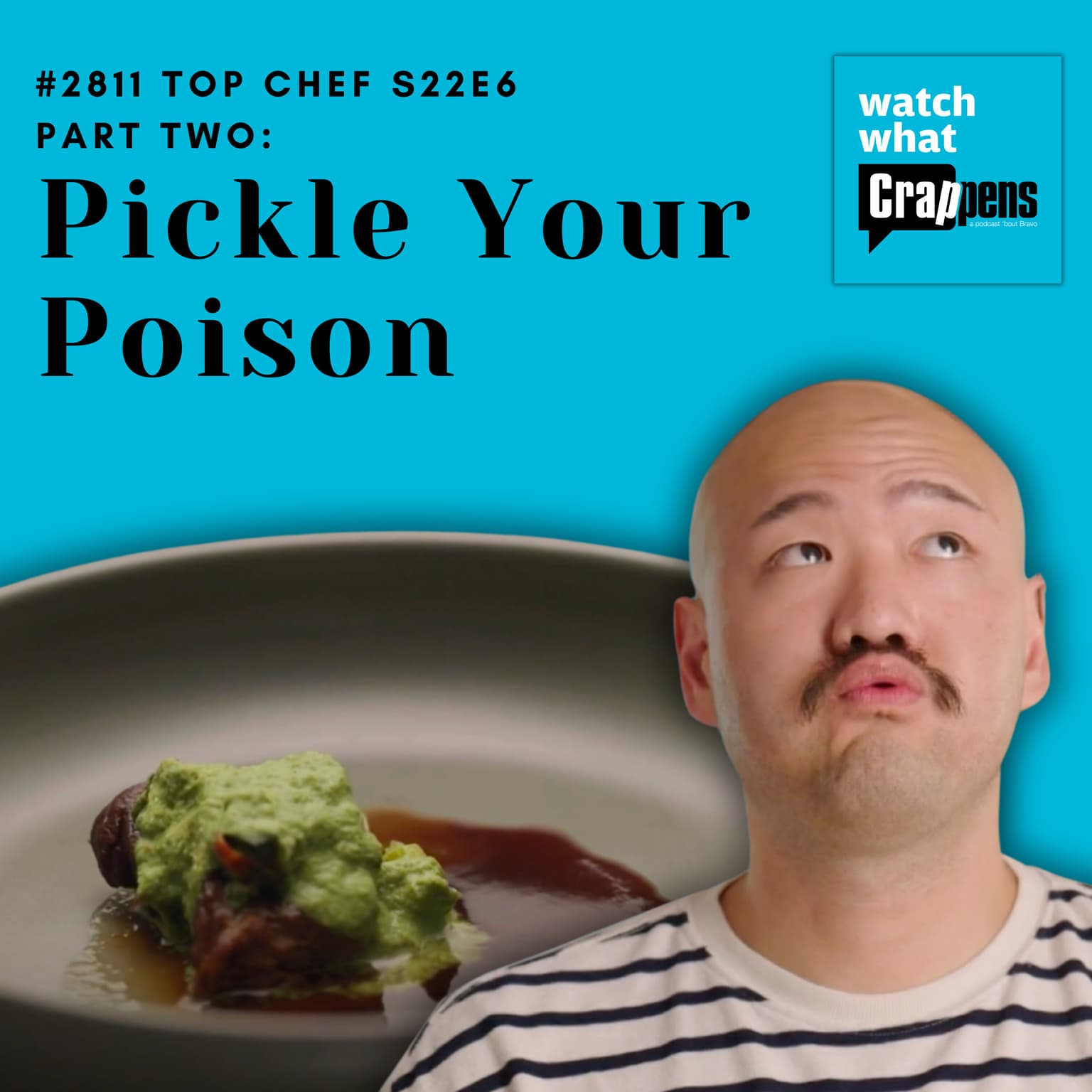 #2811 Top Chef S22E6 Part Two: Pickle Your Poison artwork
