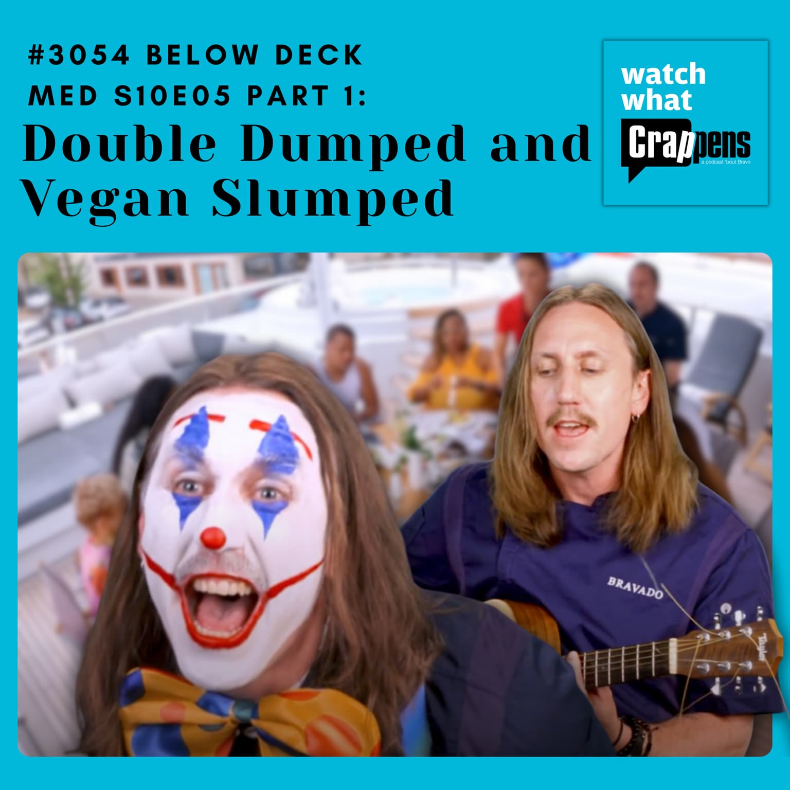 #3054 Below Deck Med S10E05 Part 1: Double Dumped and Vegan Slumped artwork