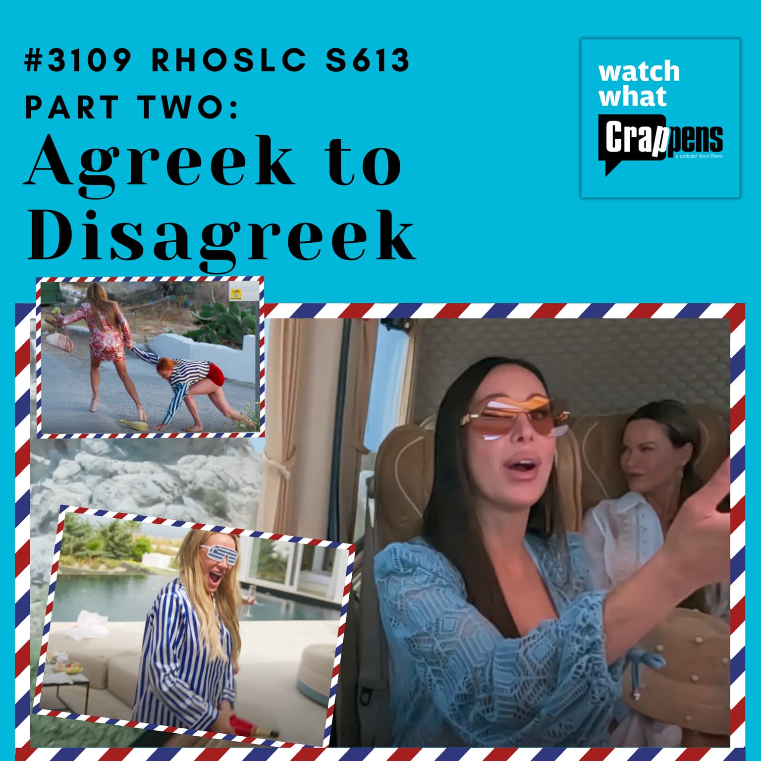 #3109 RHOSLC S613 Part Two: Agreek to Disagreek artwork