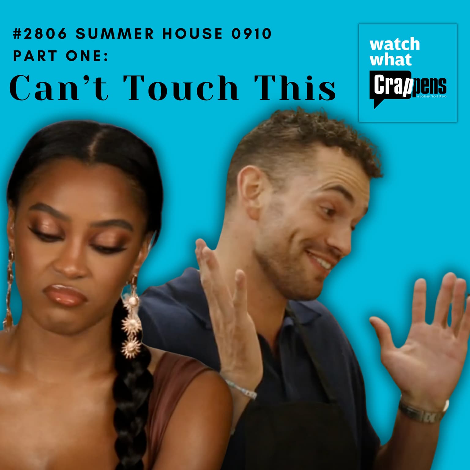 #2806 Summer House 0910 Part One: Can’t Touch This artwork