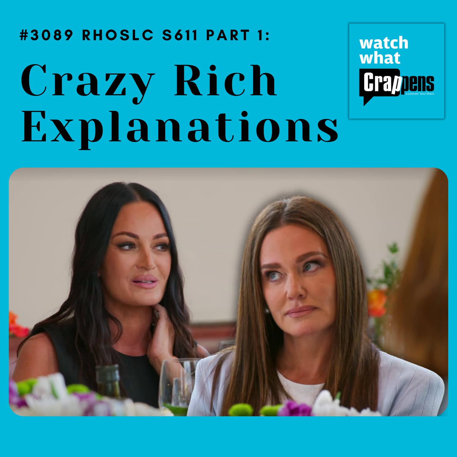 #3089 RHOSLC S611 Part One: Crazy Rich Explanations artwork