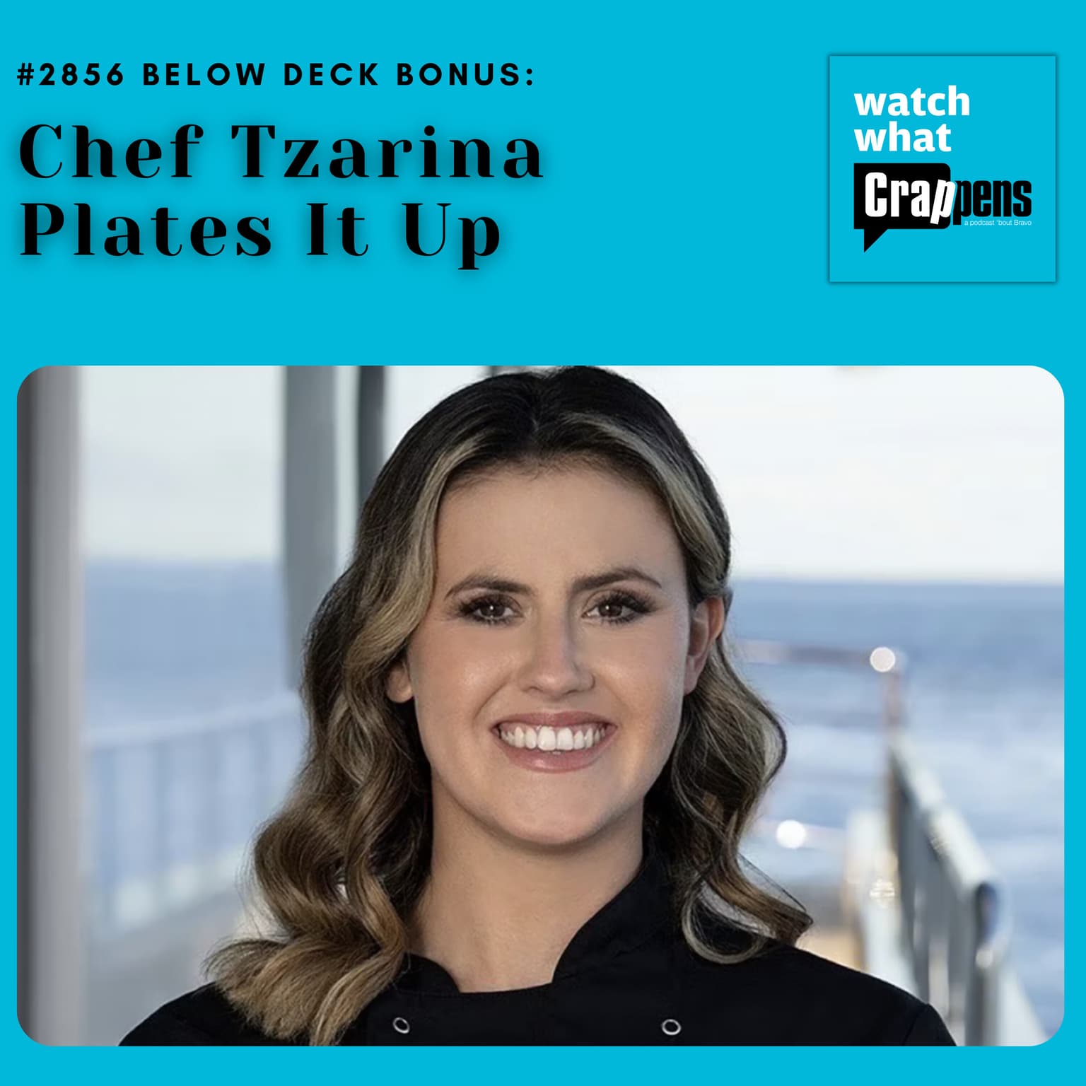 #2856 Below Deck Bonus: Chef Tzarina Plates It Up artwork