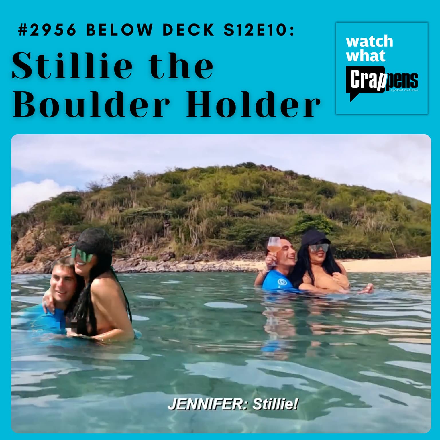 #2956 Below Deck S12E10: Stillie the Boulder Holder artwork
