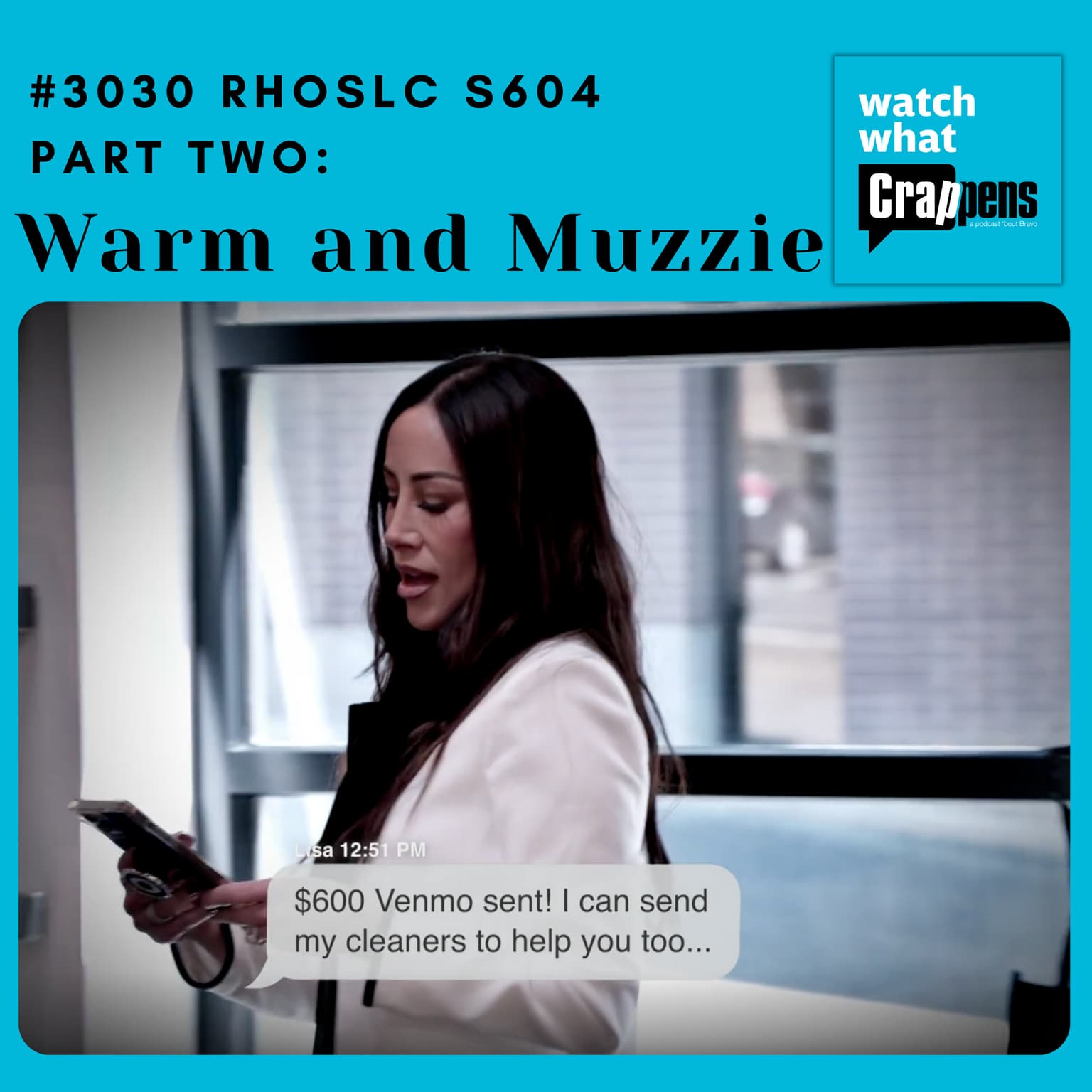 #3030 RHOSLC S604 Part Two: Warm and Muzzie artwork