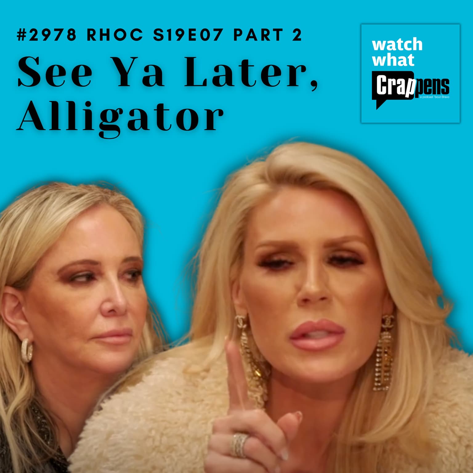 #2978 RHOC S19E07 Part 2: See Ya Later, Alligator artwork