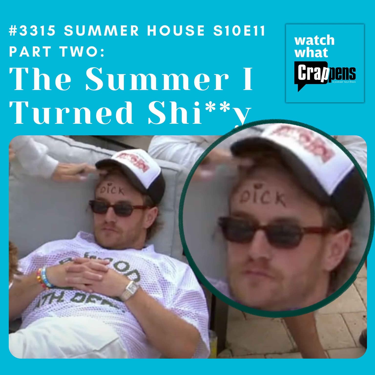 #3315 Summer House S10E11 Part Two: The Summer I Turned Shi**y artwork
