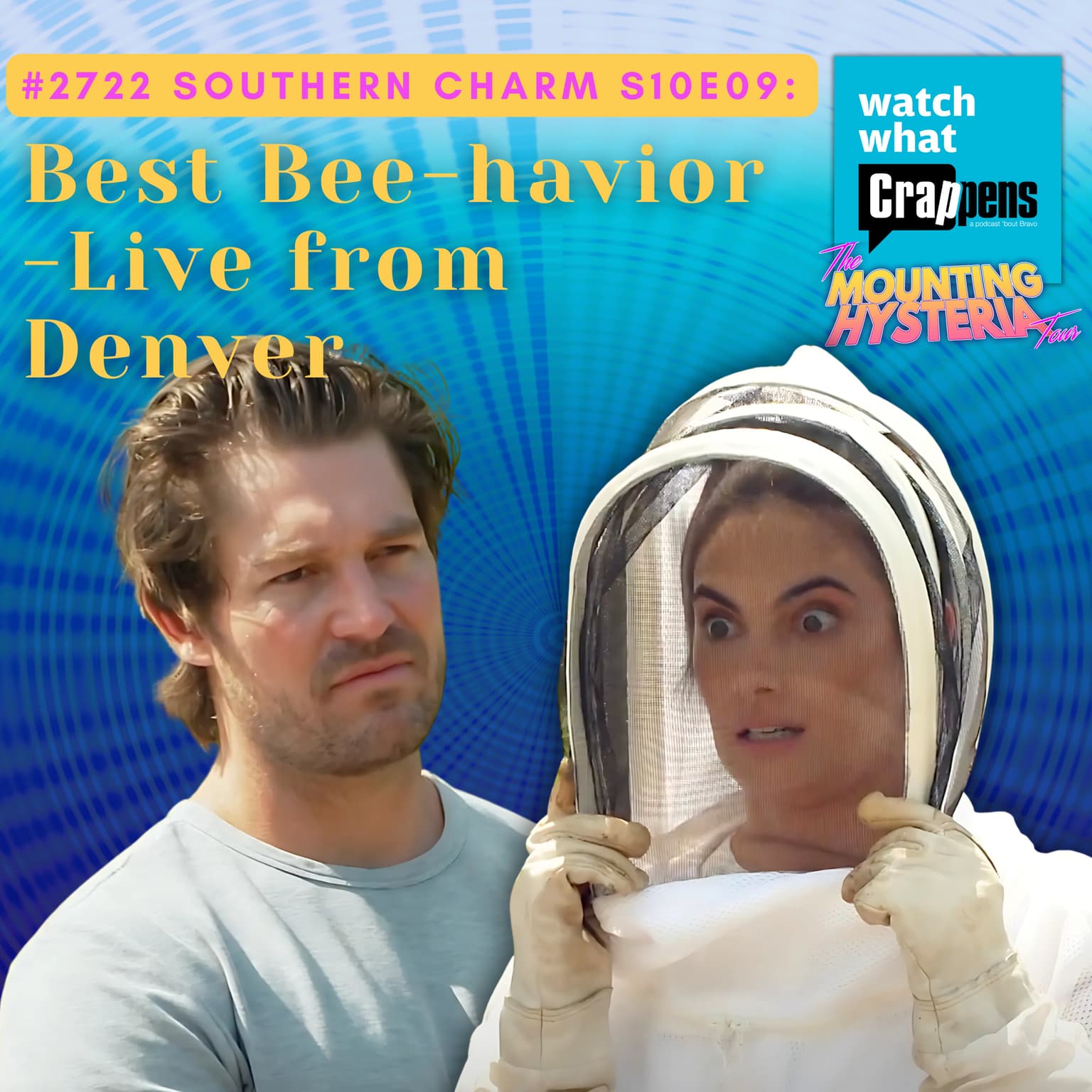 #2722 SOUTHERN CHARM S10E09: Best Bee-havior - Live from Denver artwork