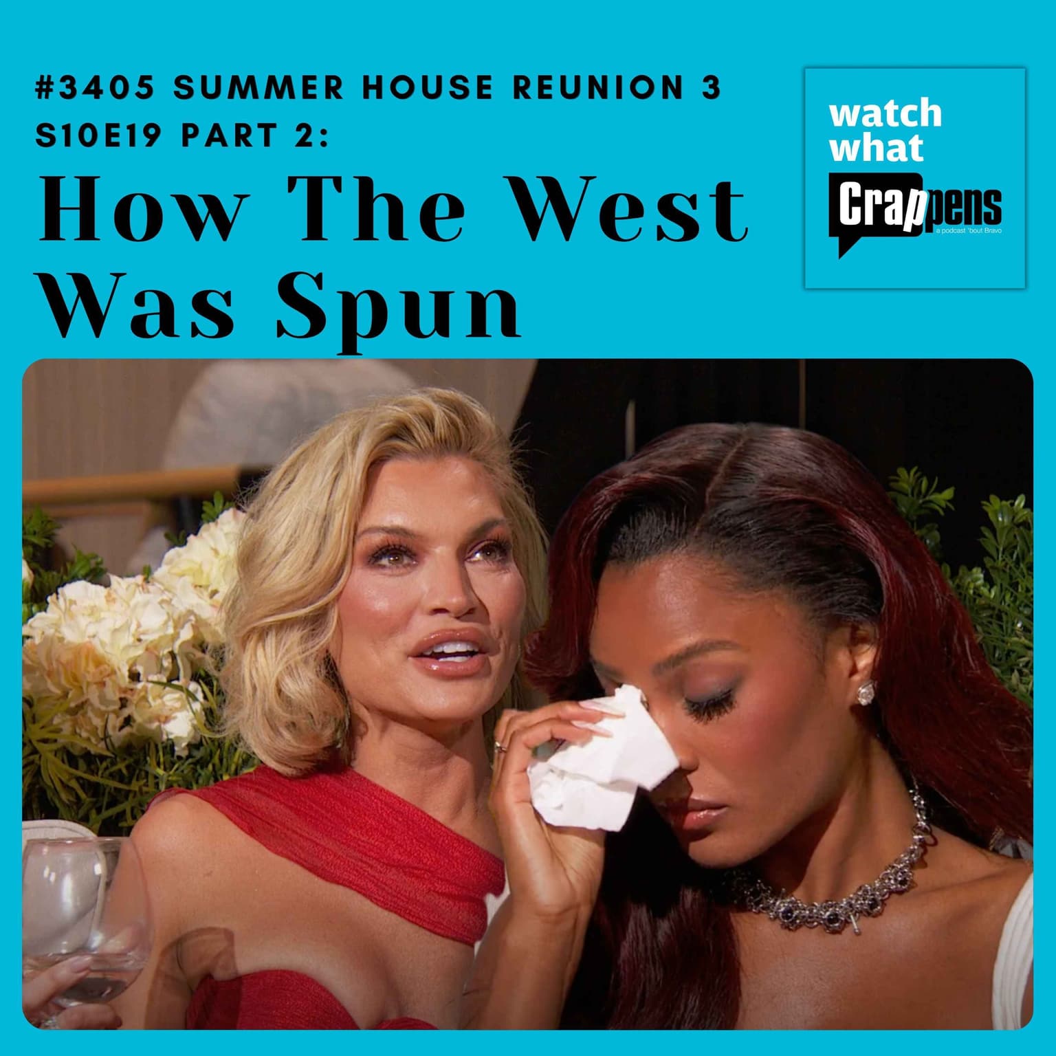 #3405 Summer House S10E19 Part 2: How The West Was Spun artwork