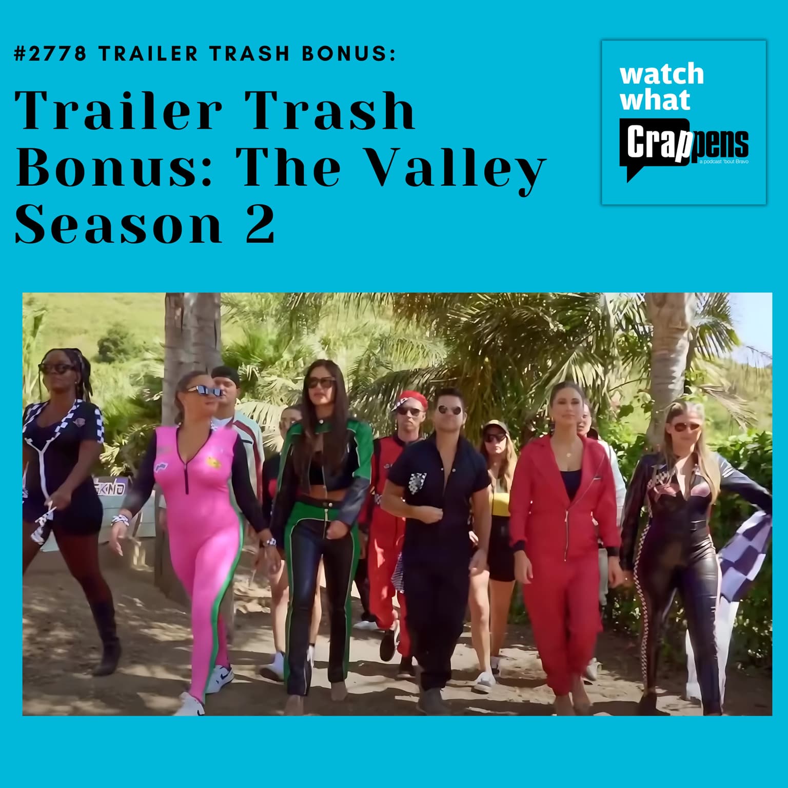 #2778 Trailer Trash Bonus: The Valley Season 2 artwork