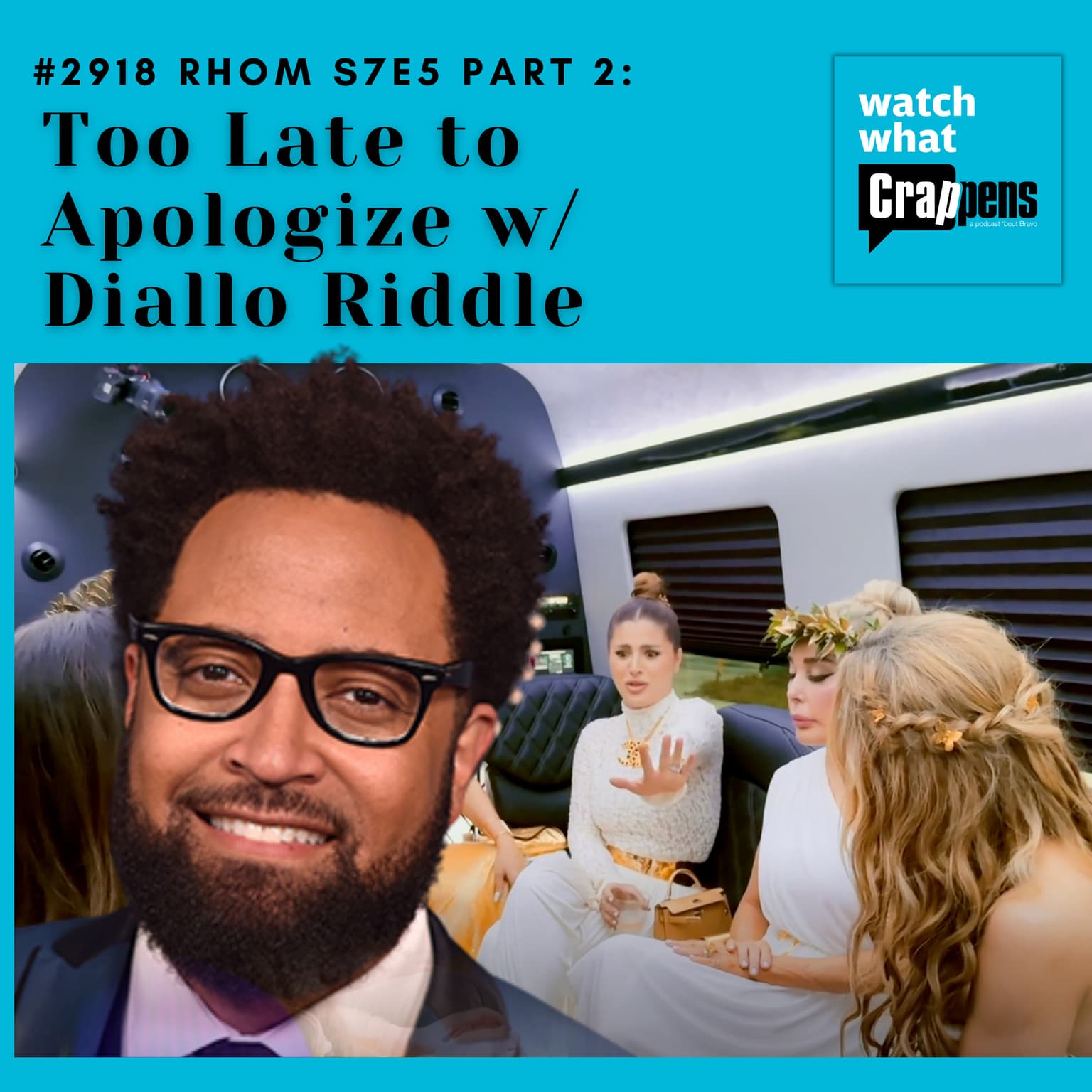 #2918 RHOM S7E5 Part 2: Too Late to Apologize w/ Diallo Riddle artwork