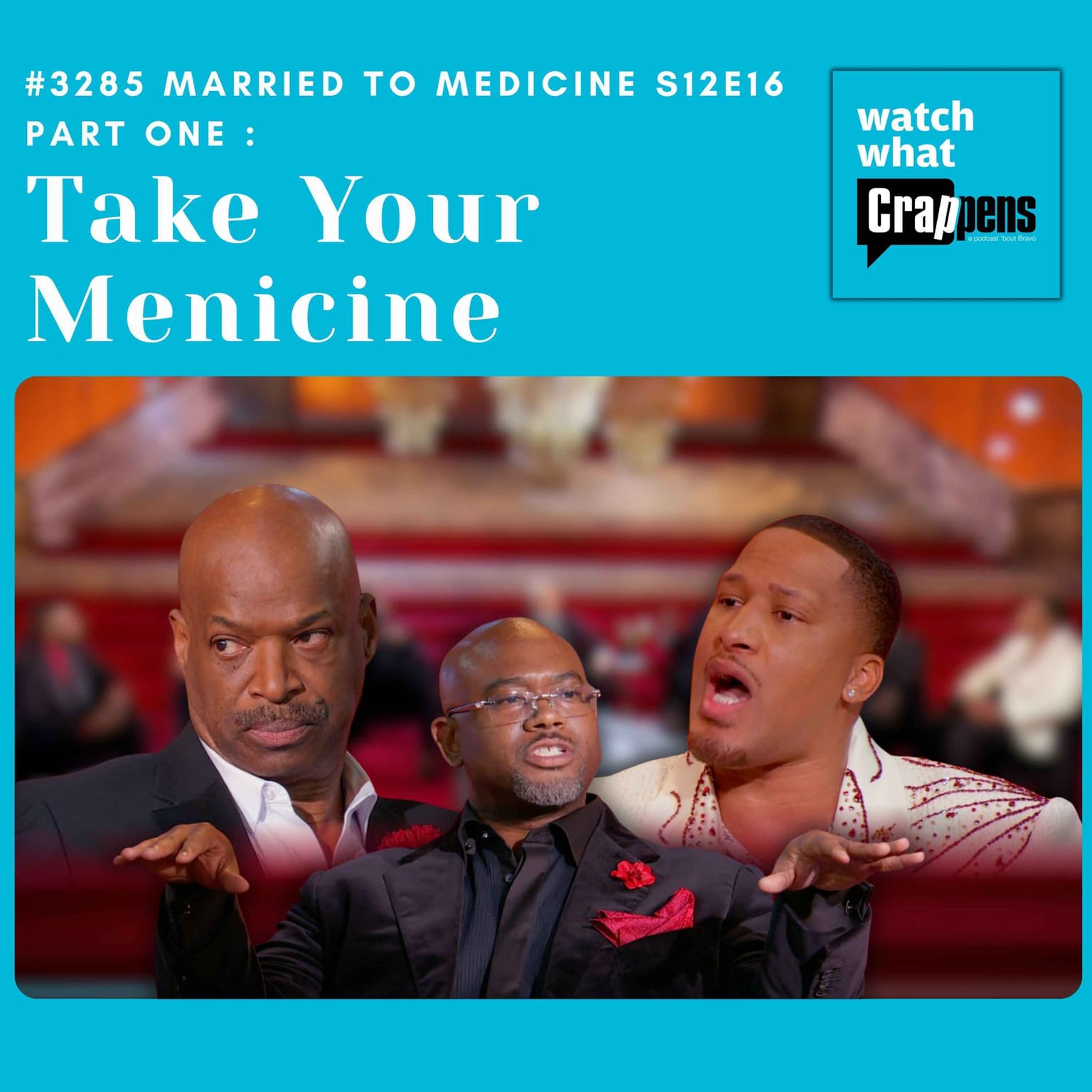 #3285 Married To Medicine S12E16 Part One: Take Your Menicine artwork