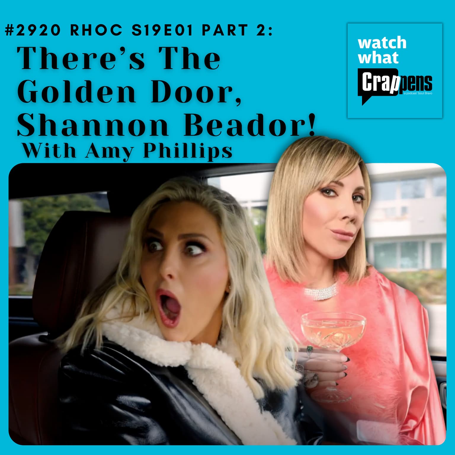#2920 RHOC S19E01 Part 2: There’s The Golden Door, Shannon Beador! With Amy Phillips artwork