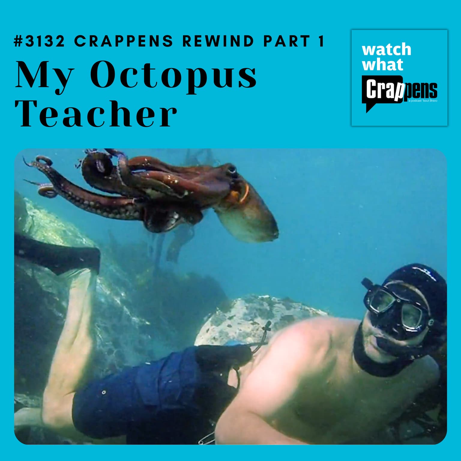 #3132 Crappens Rewind: My Octopus Teacher on Netflix (Part 1) artwork