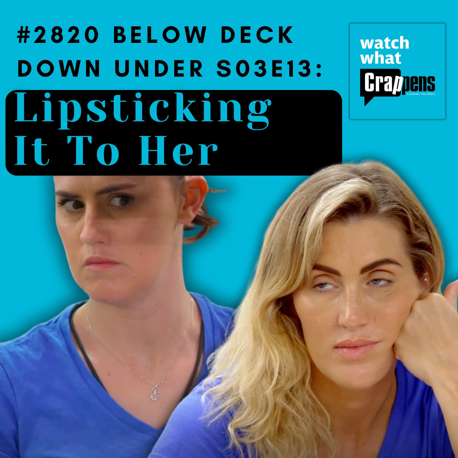 #2820 Below Deck Down Under S03E13: Lipsticking It To Her artwork