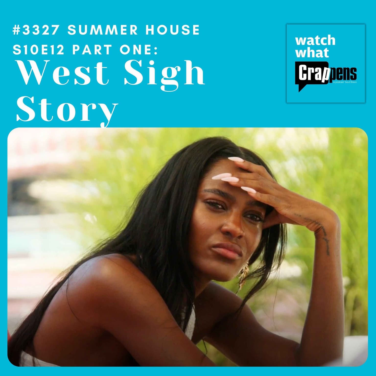 #3327 Summer House S10E12 Part One: West Sigh Story artwork
