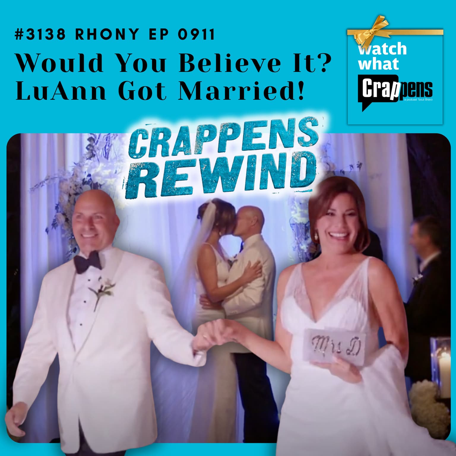 #3138 Crappens Rewind: Ep 479 RHONY Would You Believe It? LuAnn Got Married! artwork