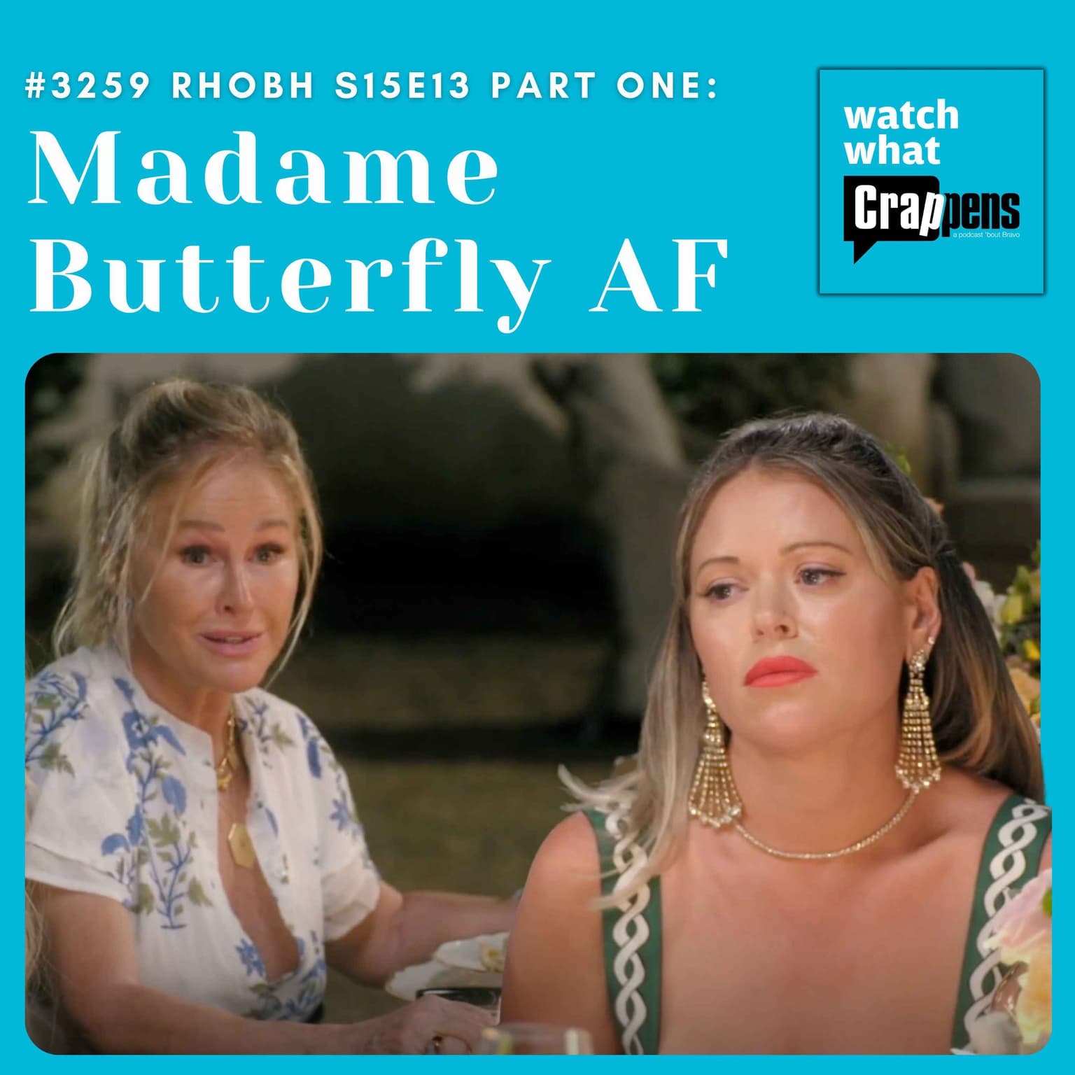 #3259 RHOBH S15E13 Part One: Madame Butterfly AF artwork