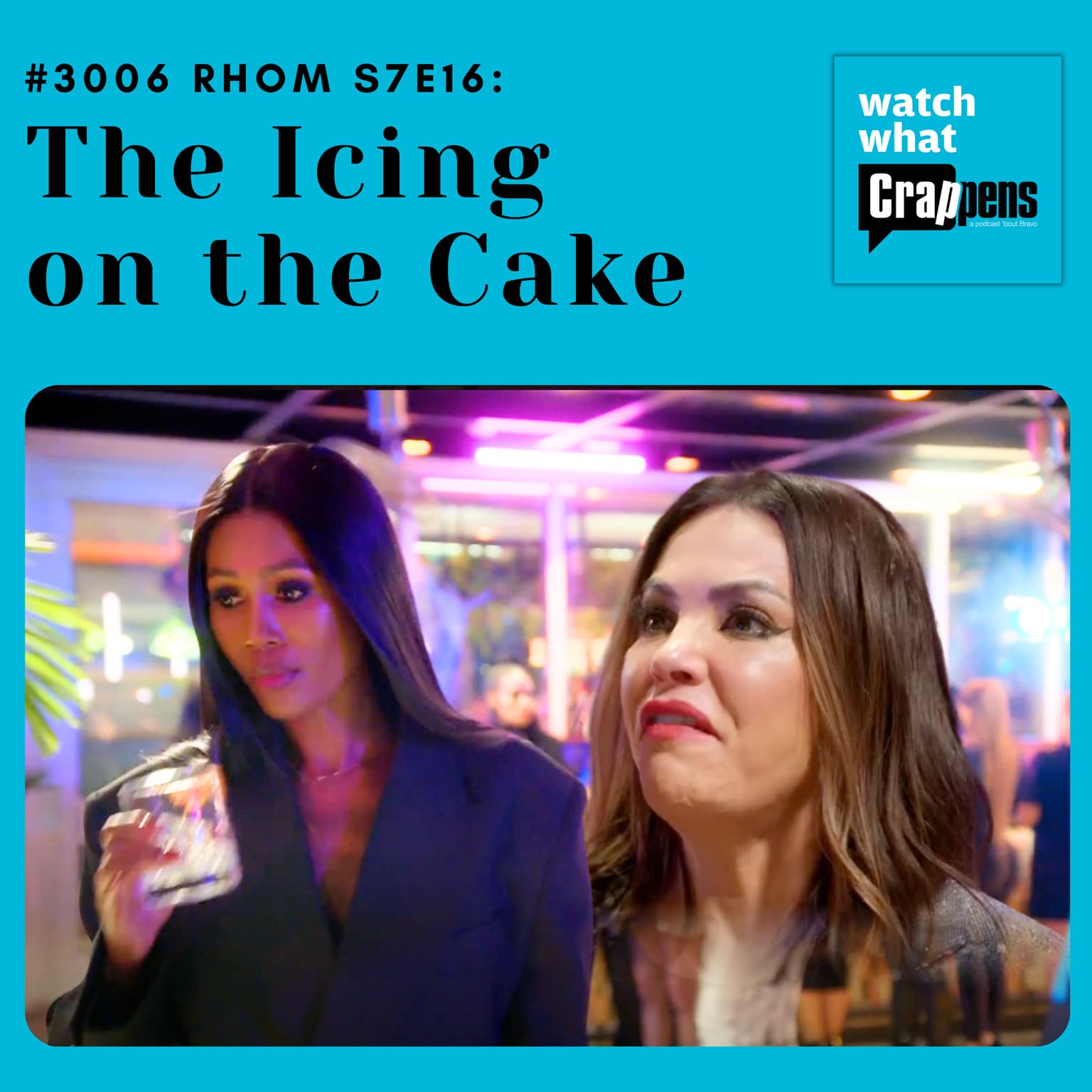 #3006 RHOM S7E16: The Icing on the Cake artwork