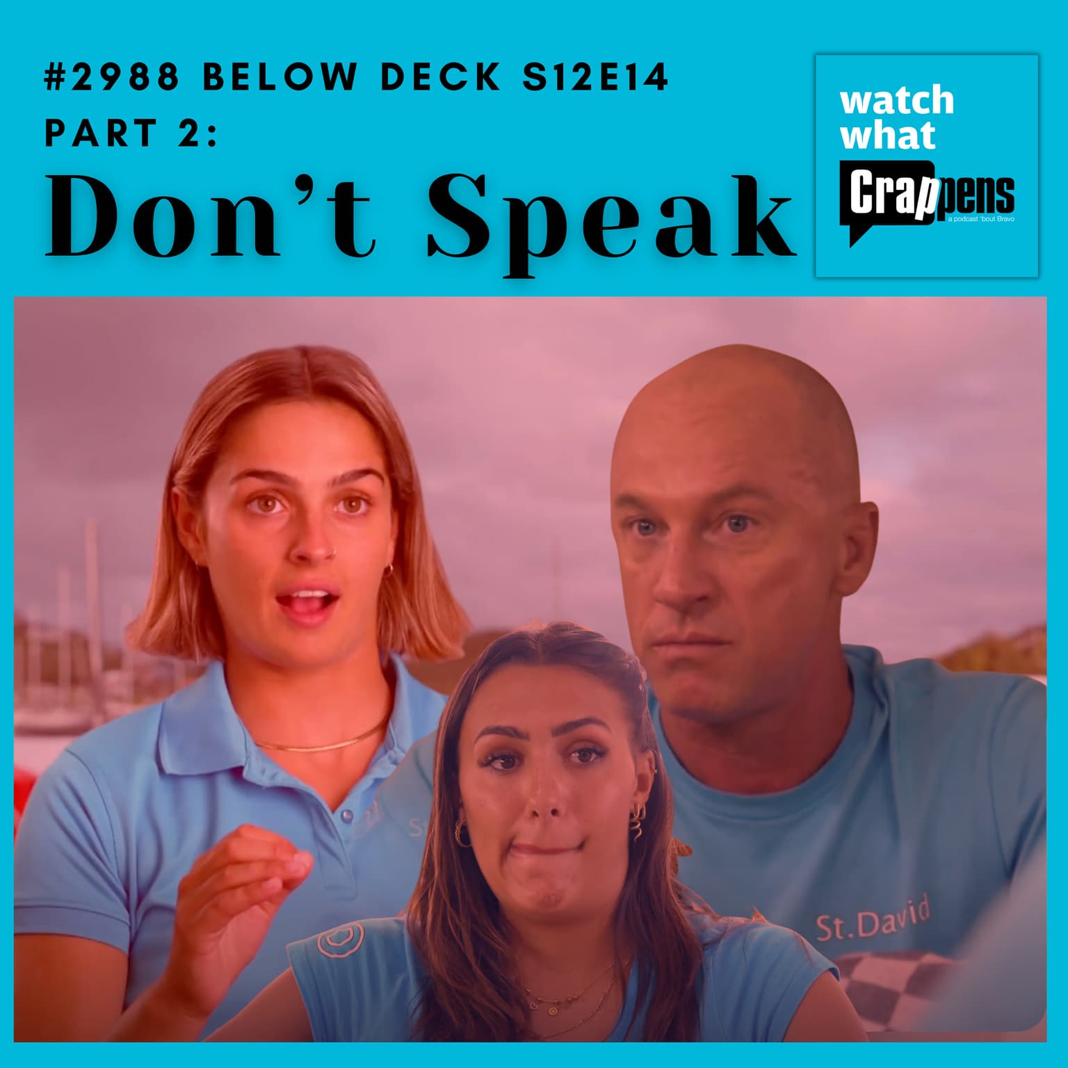 #2988 Below Deck S12E14 Part 2: Don’t Speak artwork