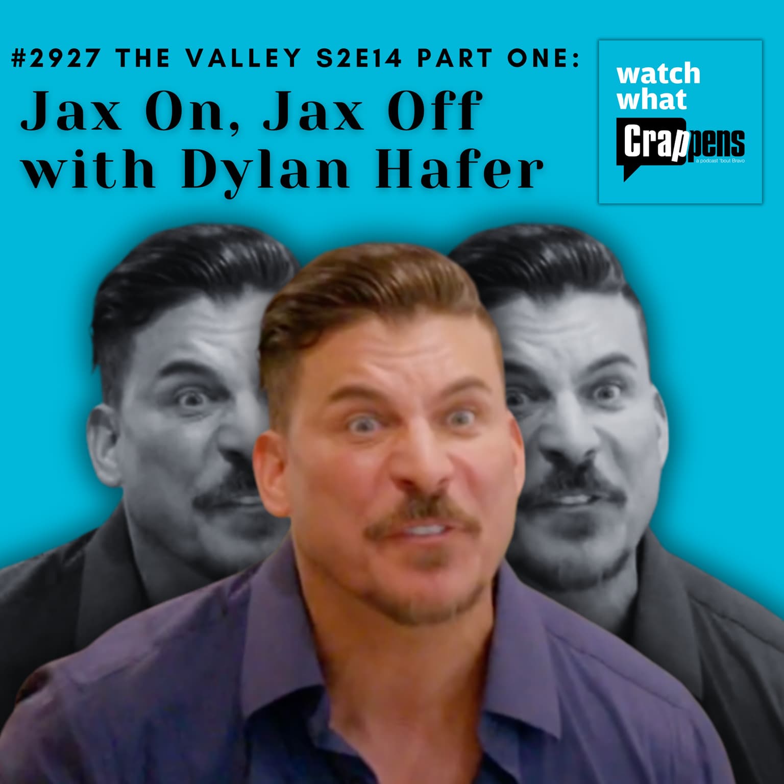 #2927 The Valley S2E14 Part One: Jax On, Jax Off with Dylan Hafer artwork