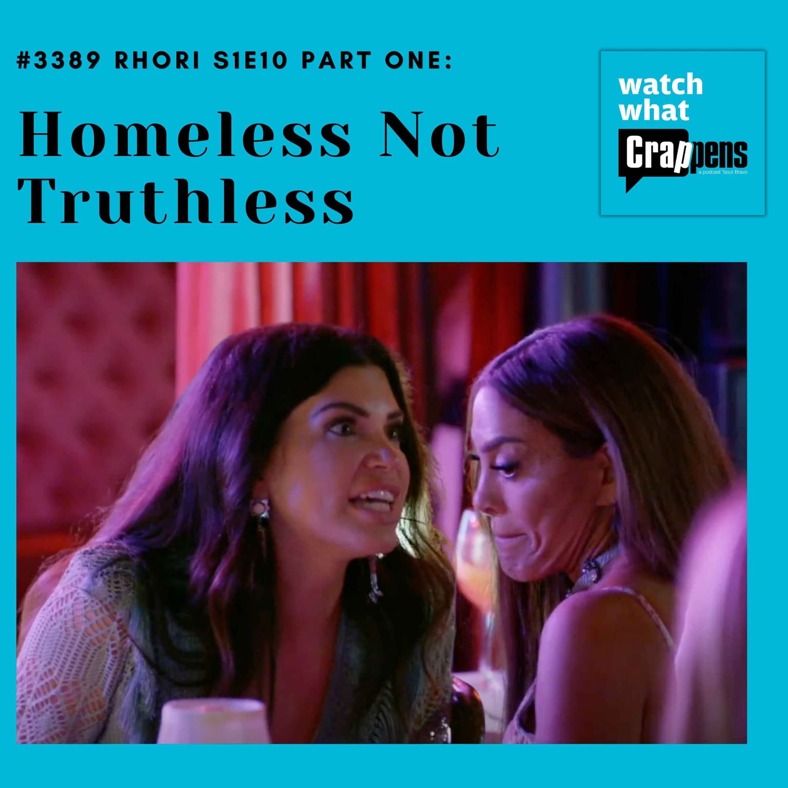 #3389 RHORI S1E10 Part One: Homeless Not Truthless artwork