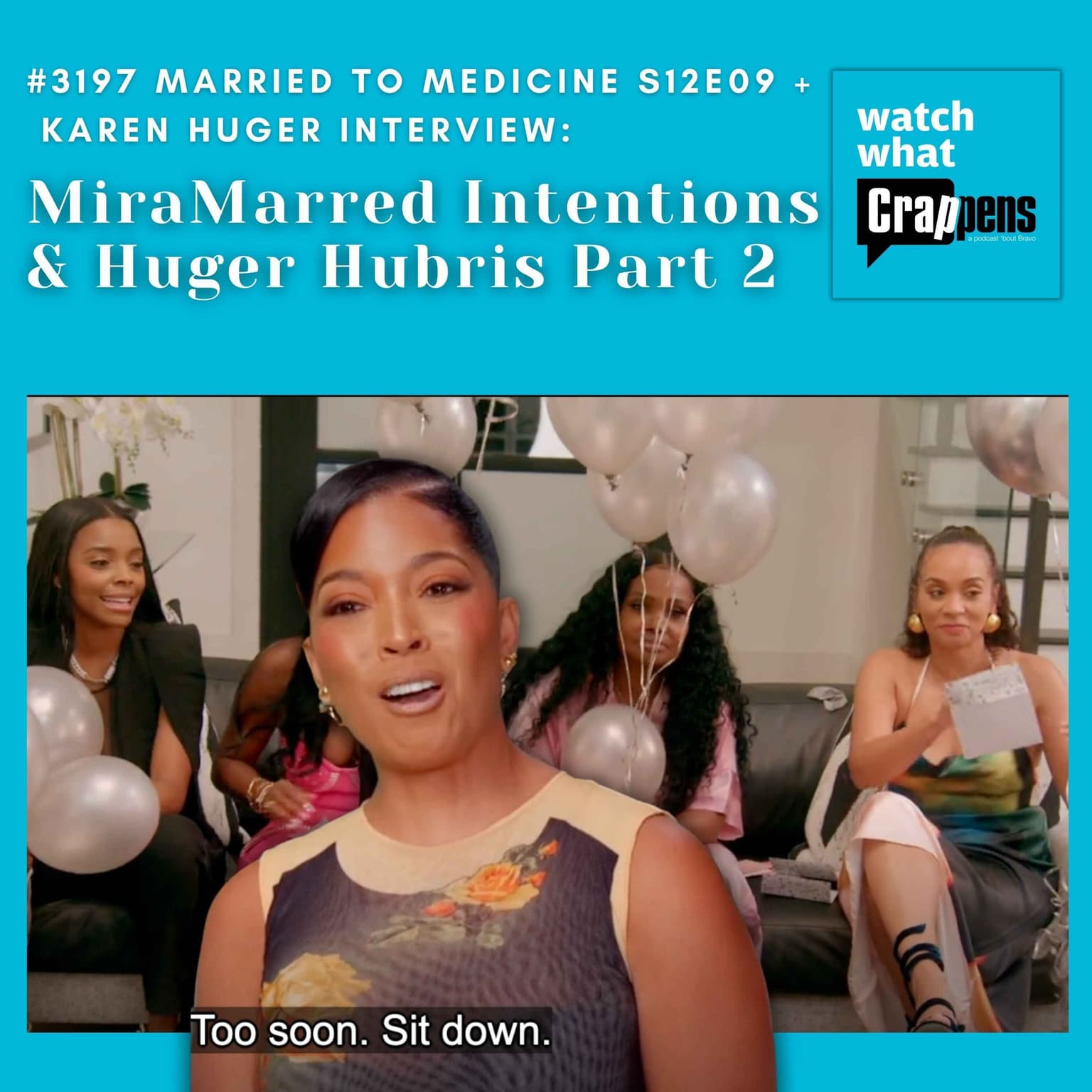 #3197 Married To Medicine S12E09 + Karen Huger Interview: MiraMarred Intentions and Huger Hubris Part Two artwork